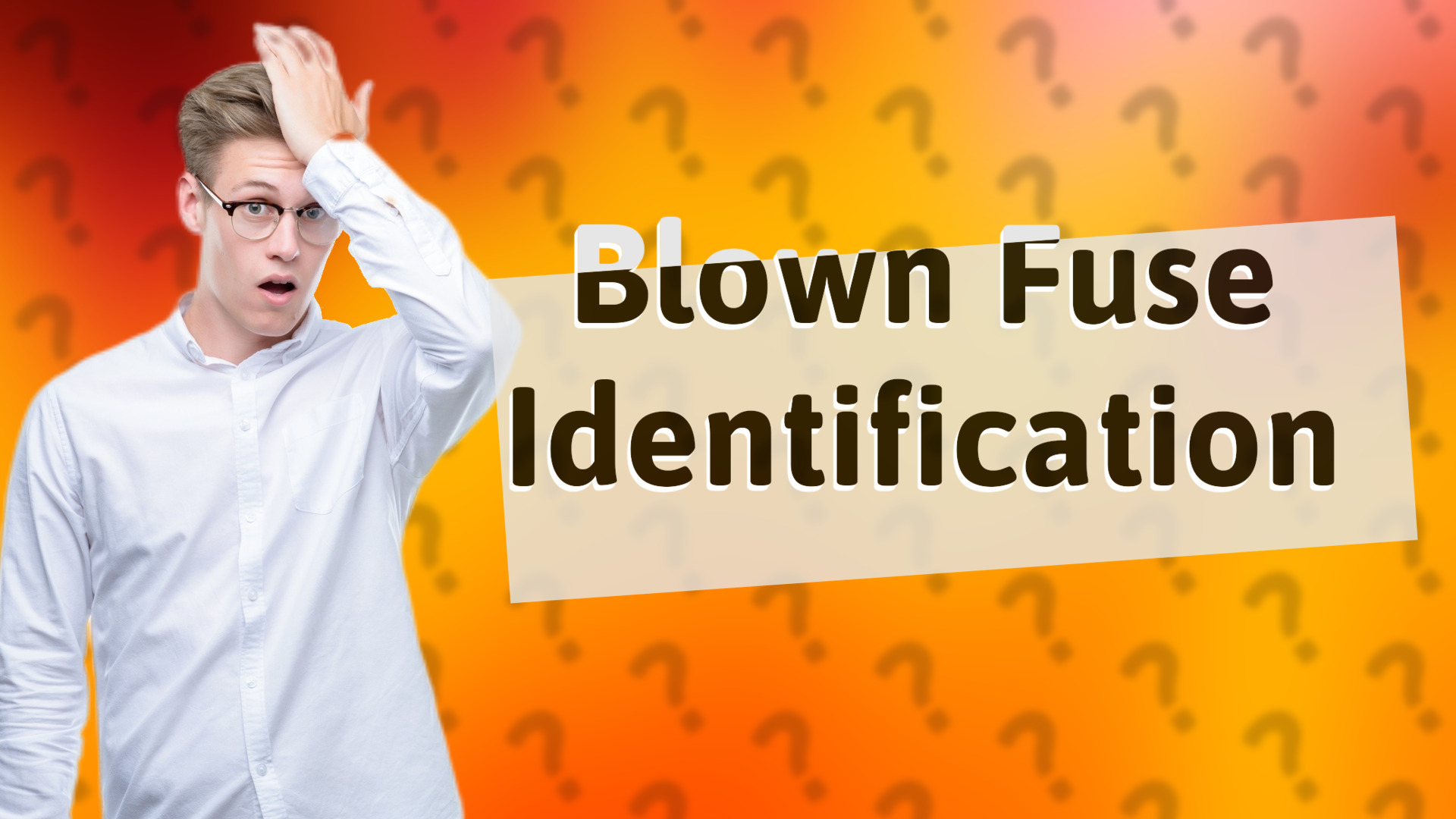 Blown Fuse Identification