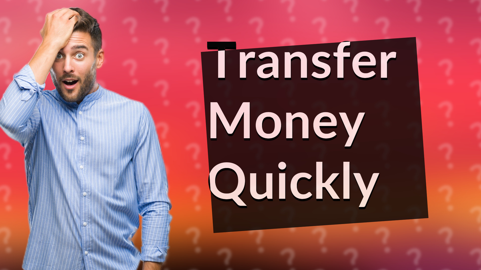 Transfer Money Quickly