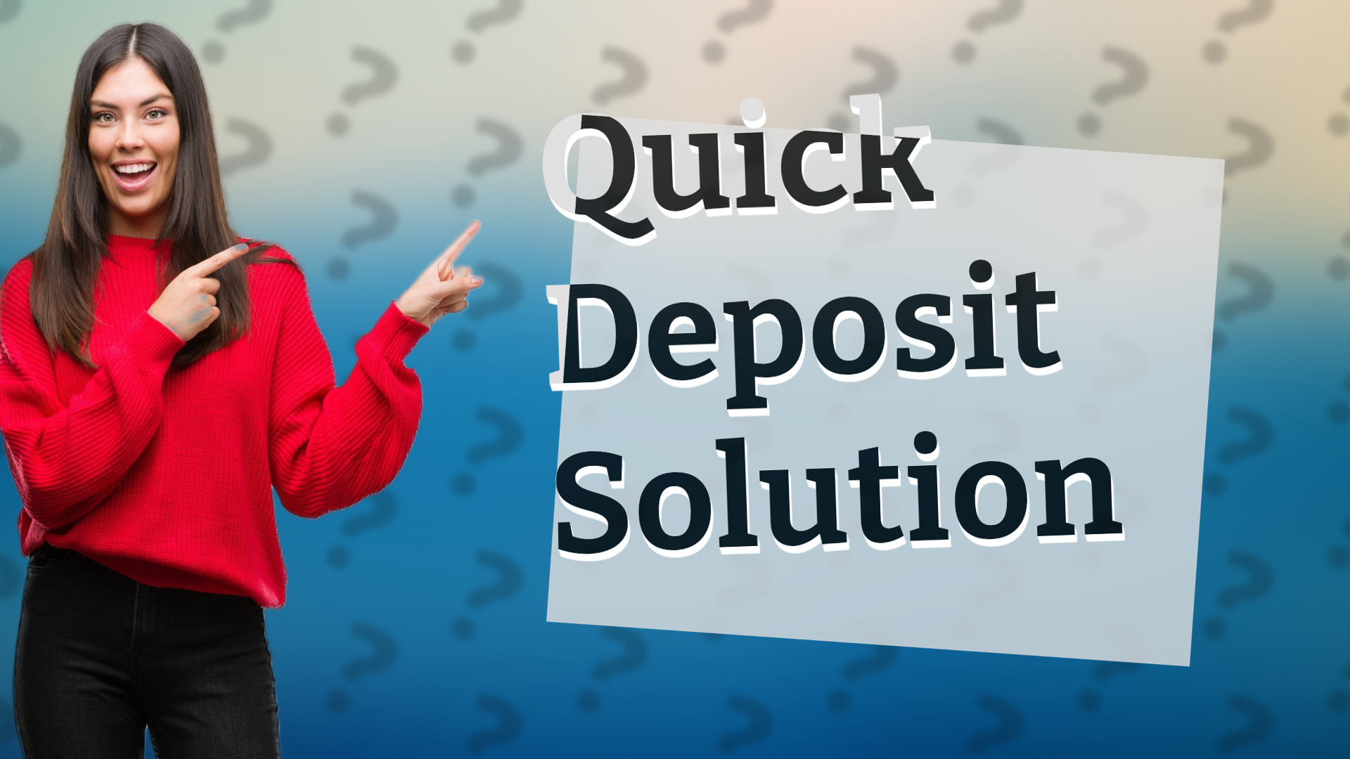 Quick Deposit Solution