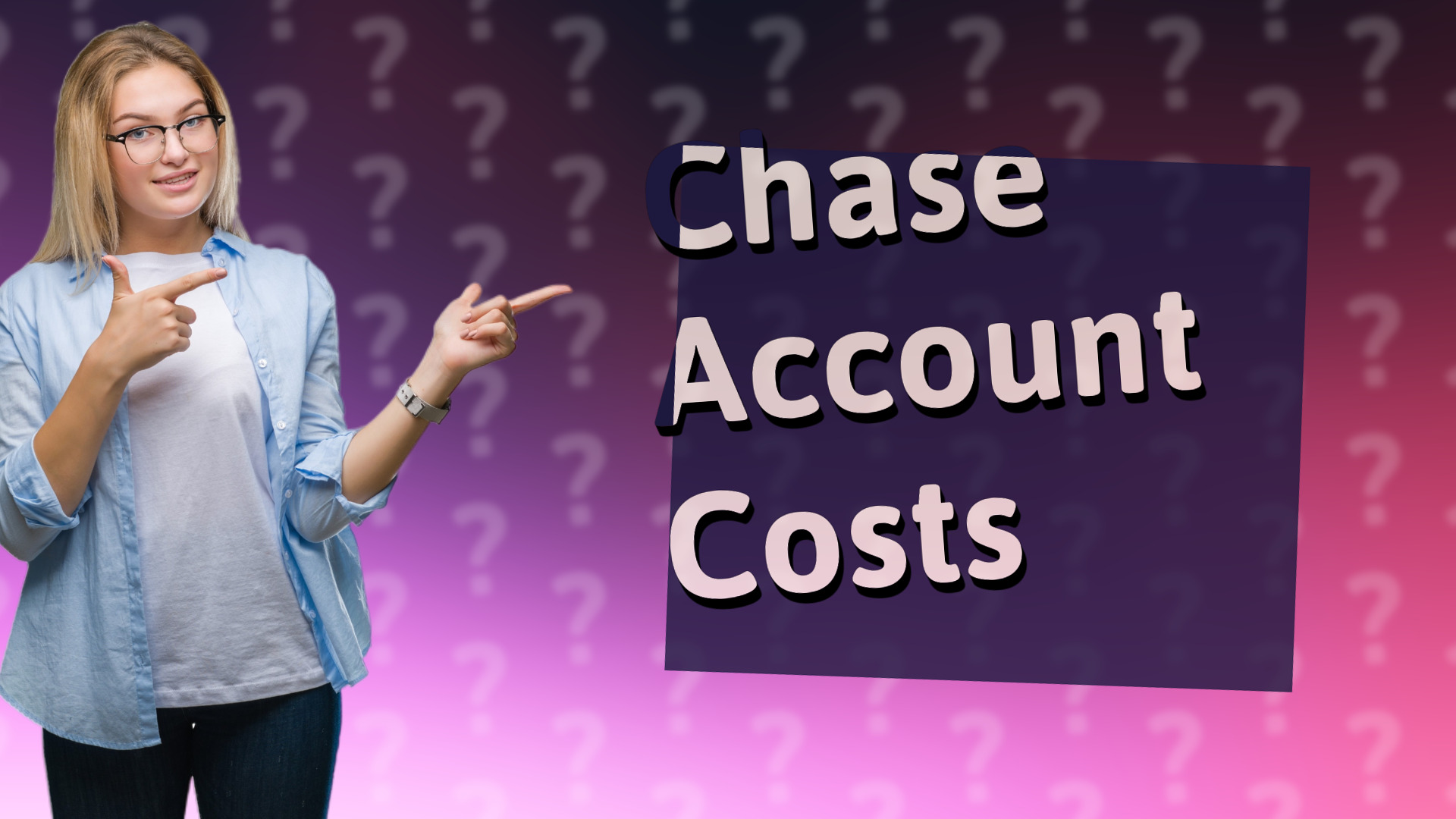 Chase Account Costs