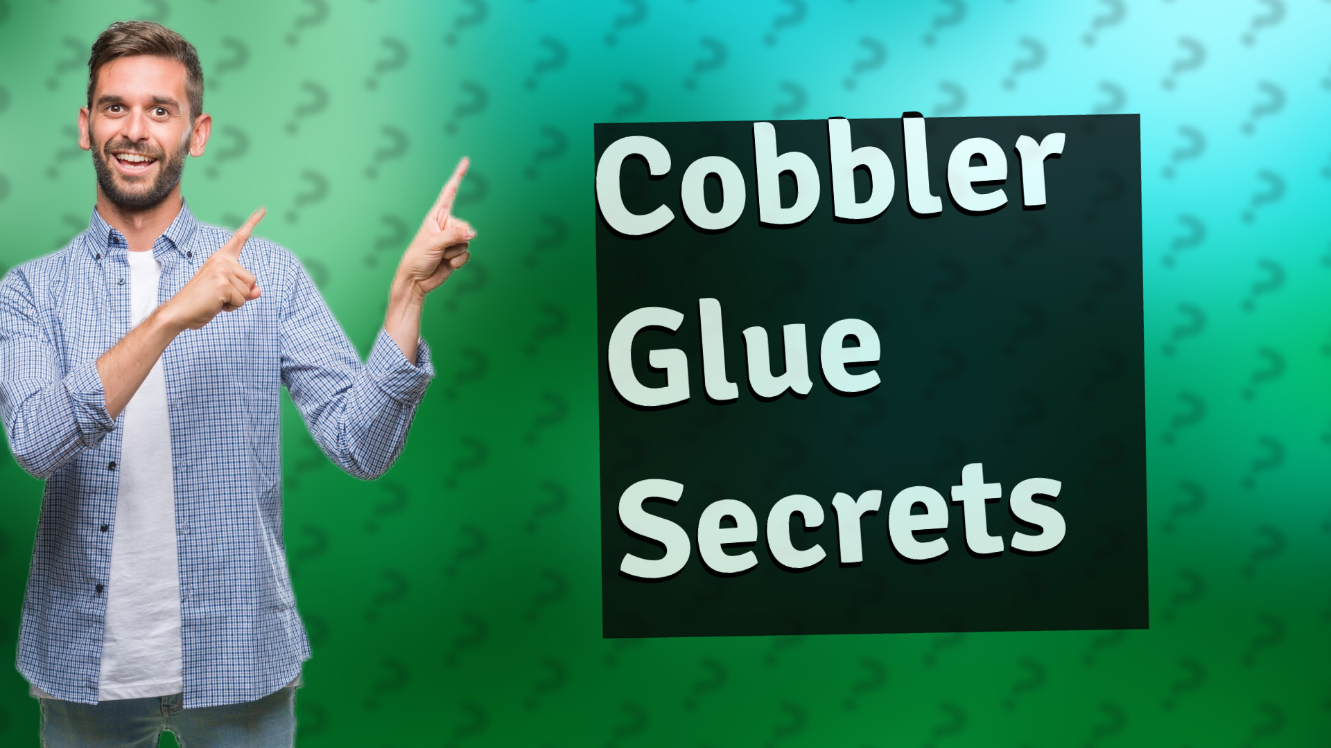 Cobbler Glue Secrets