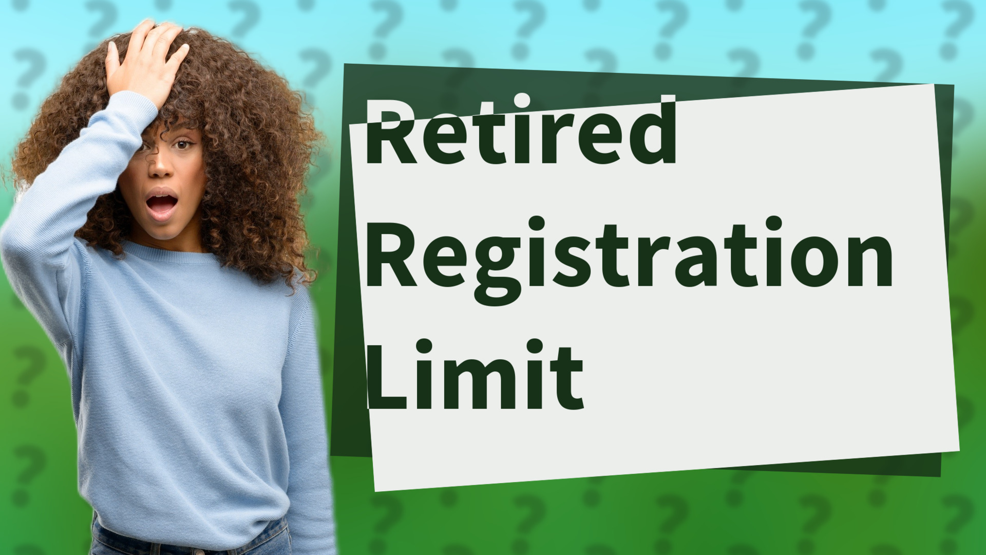Retired Registration Limit