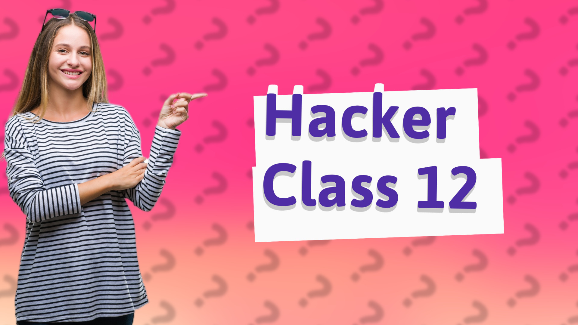 Hacker Class 12