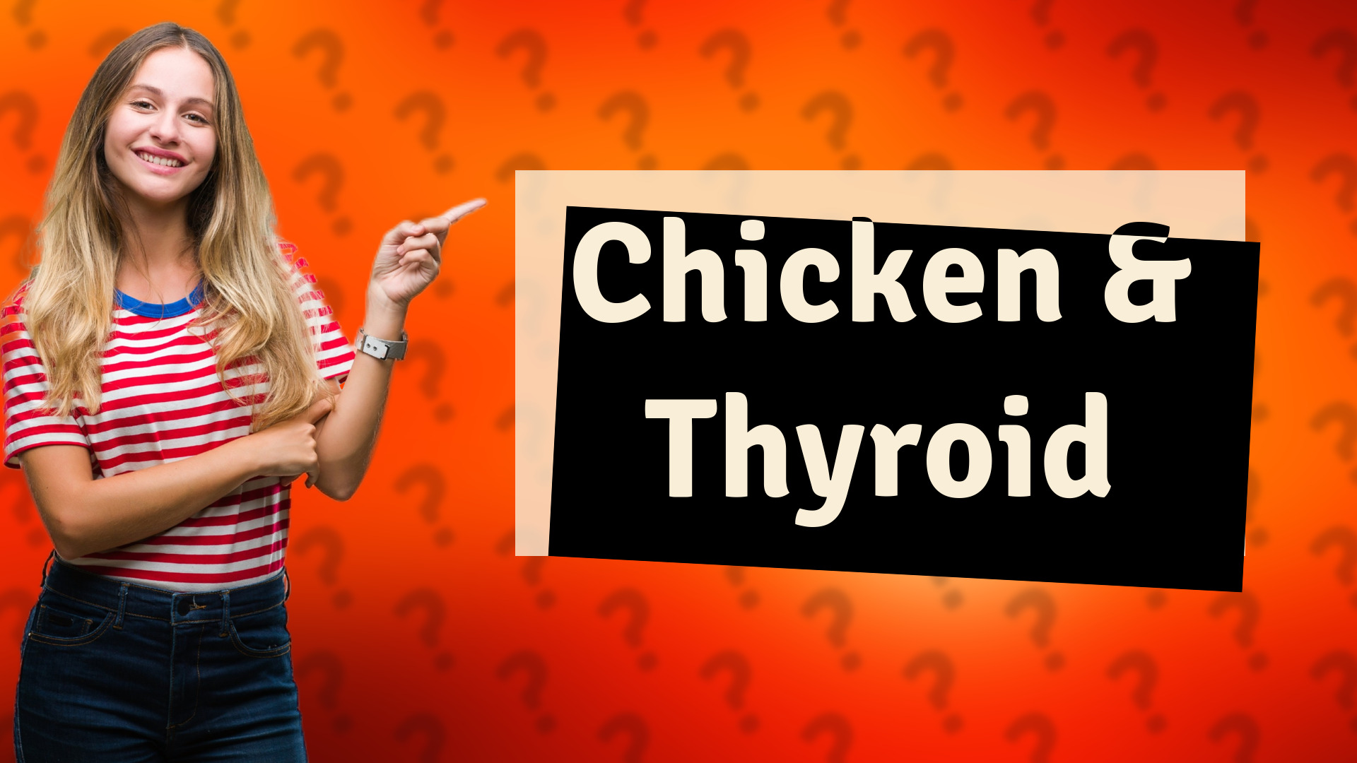 Chicken & Thyroid