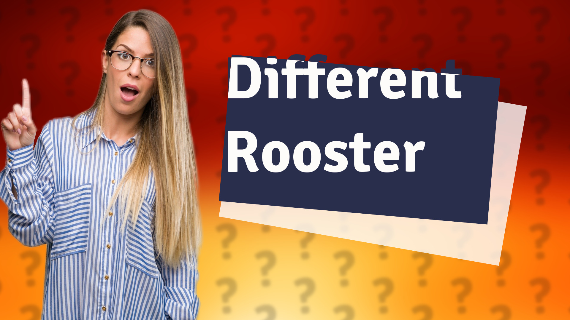 Different Rooster