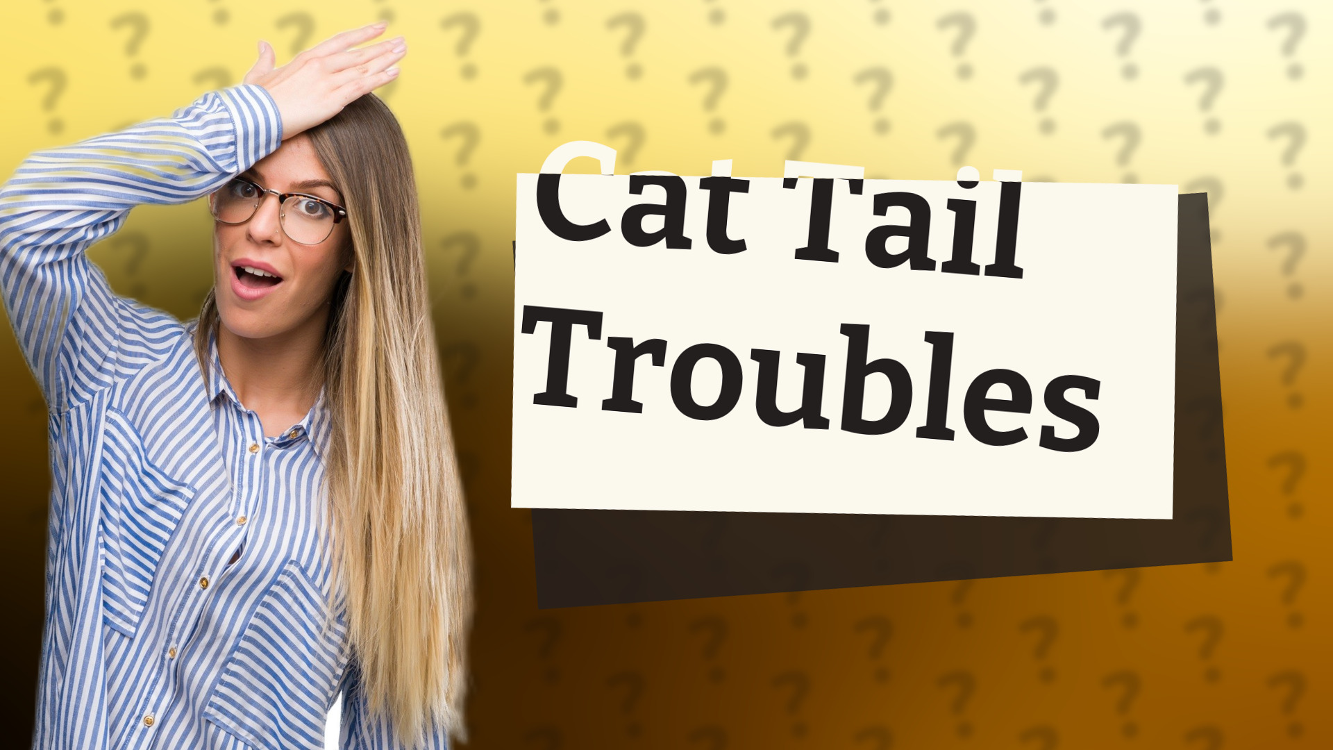 Cat Tail Troubles