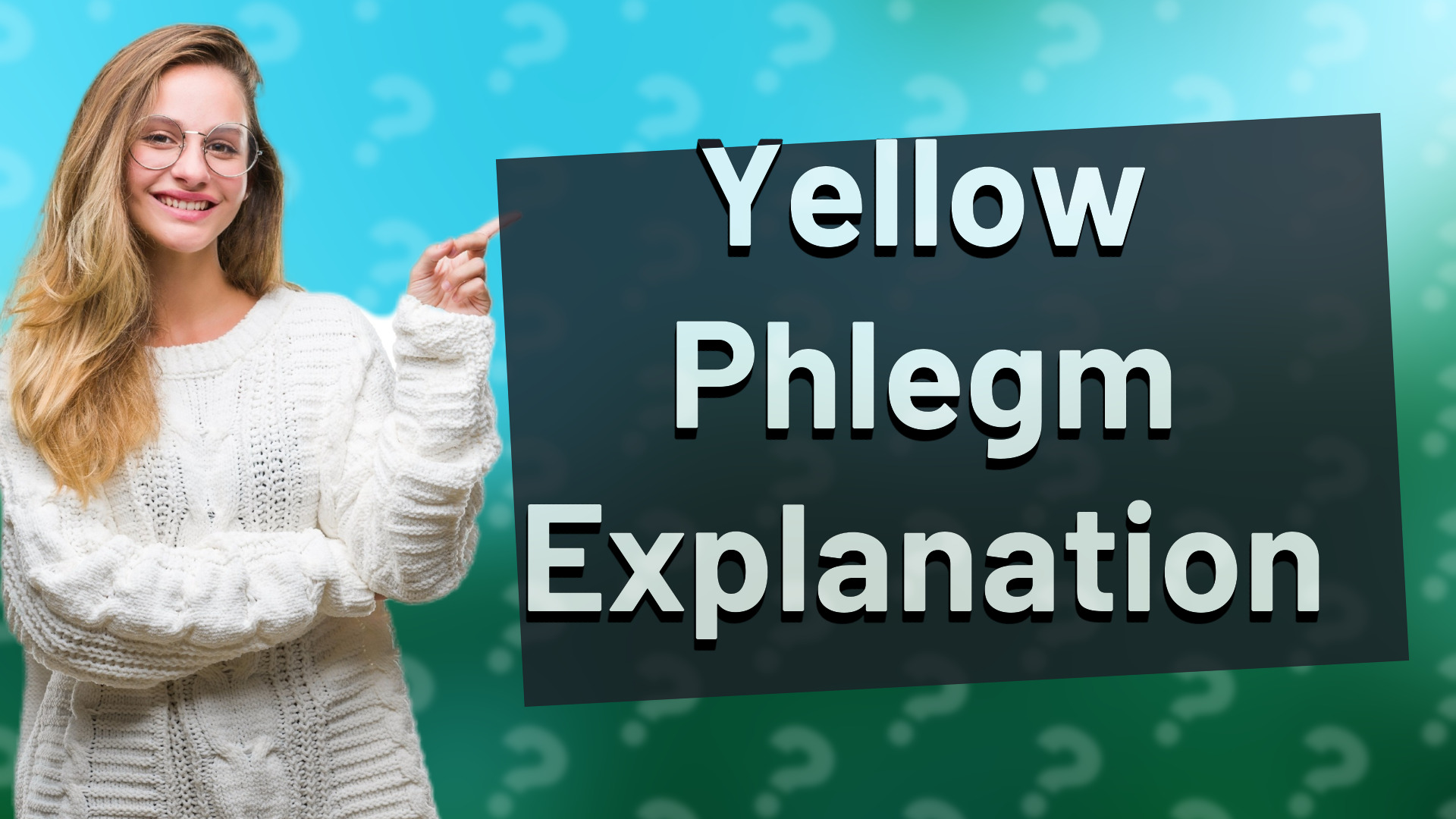 Yellow Phlegm Explanation