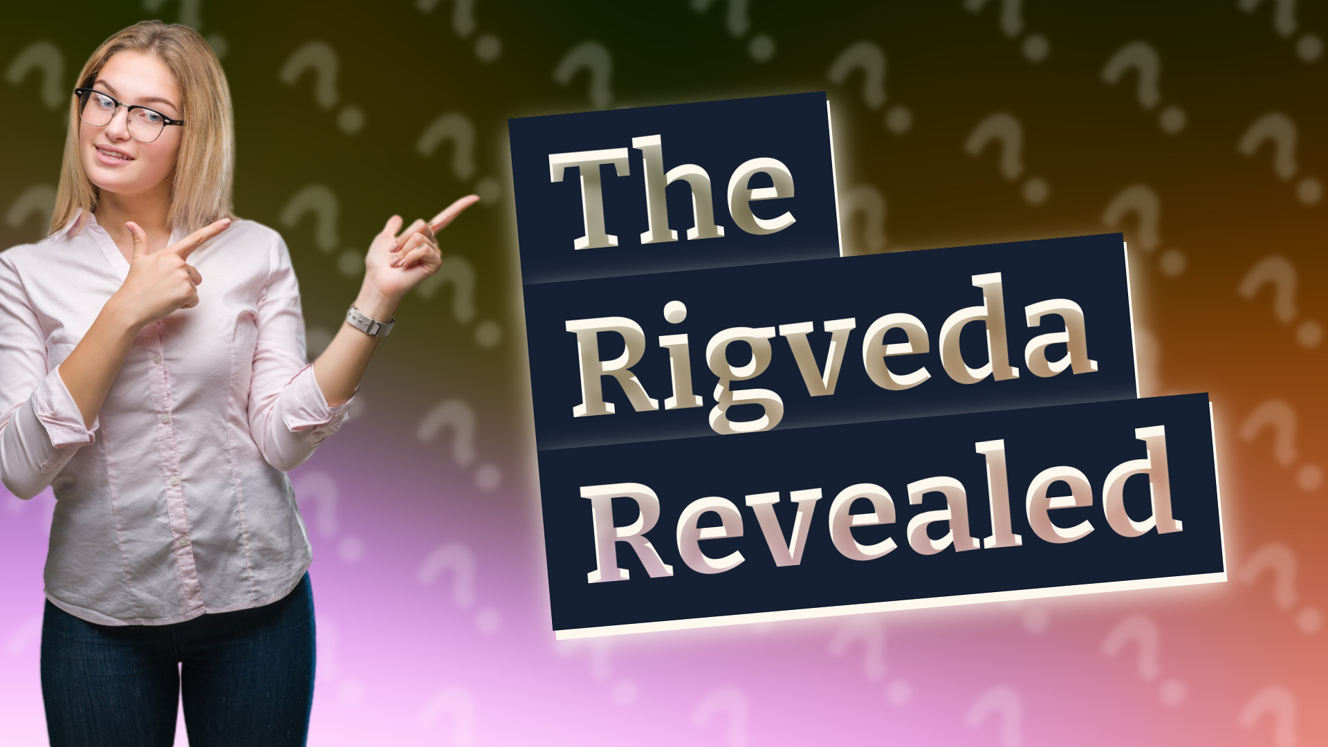 The Rigveda Revealed