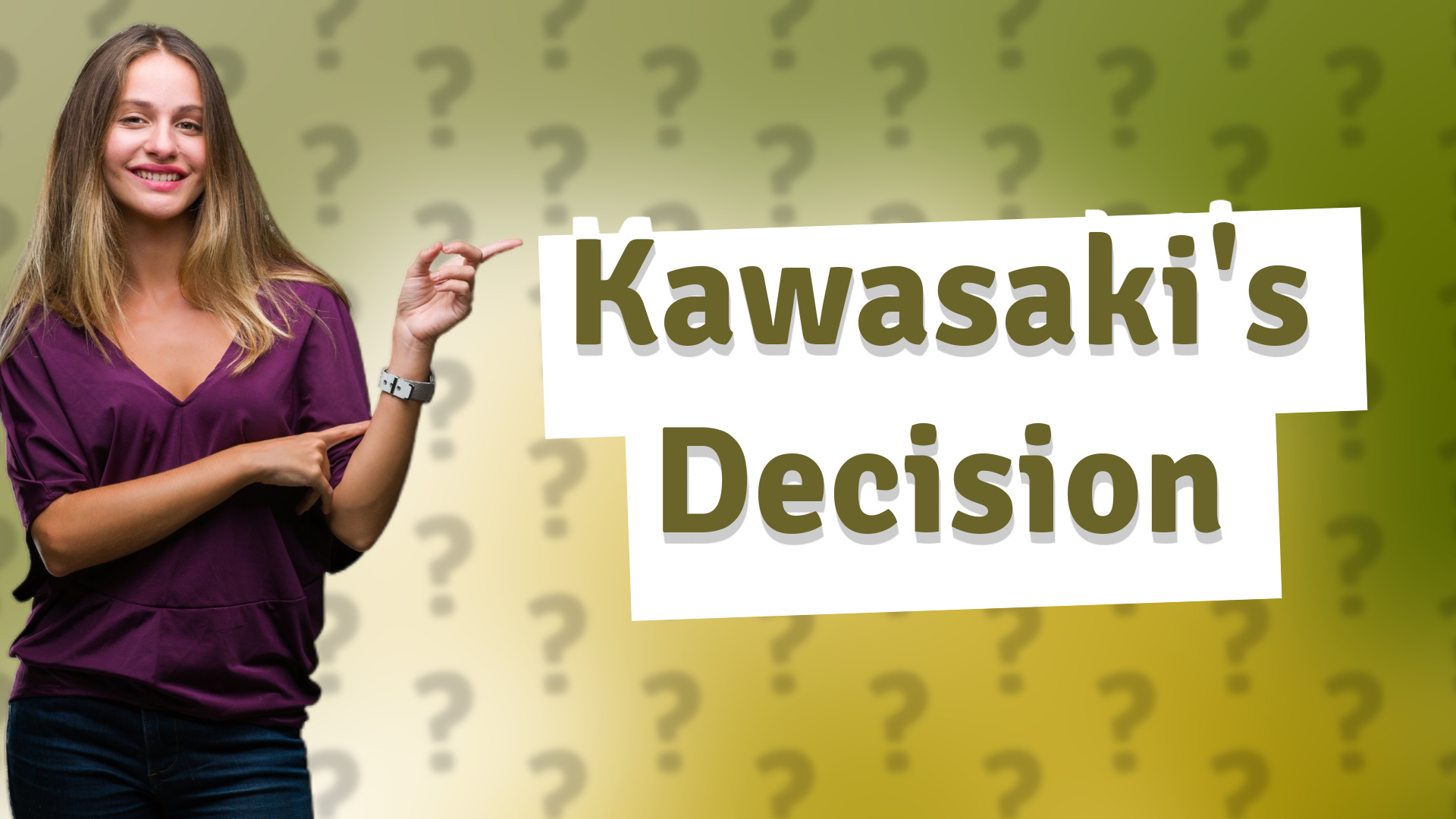 Kawasaki's Decision