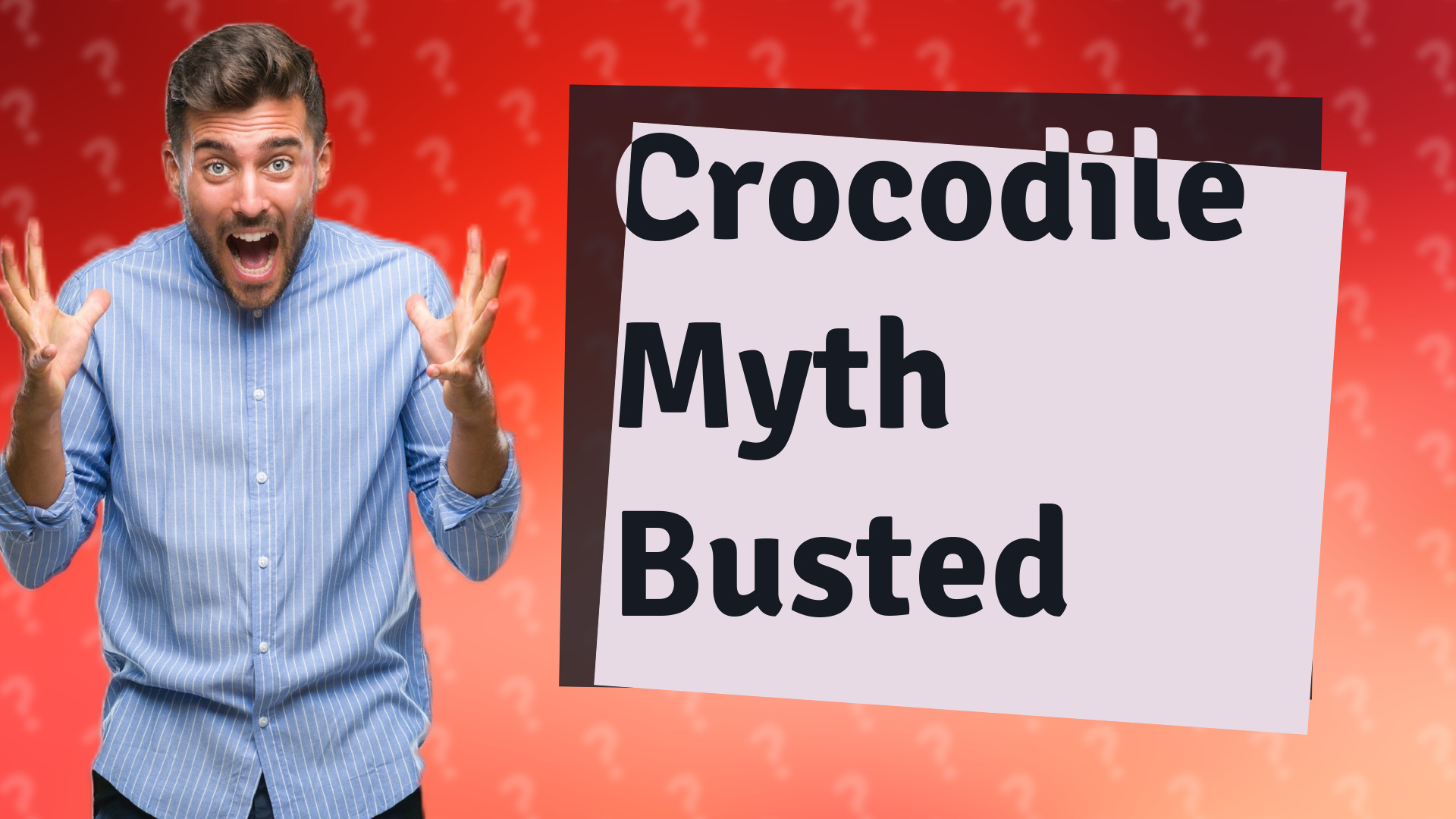 Crocodile Myth Busted