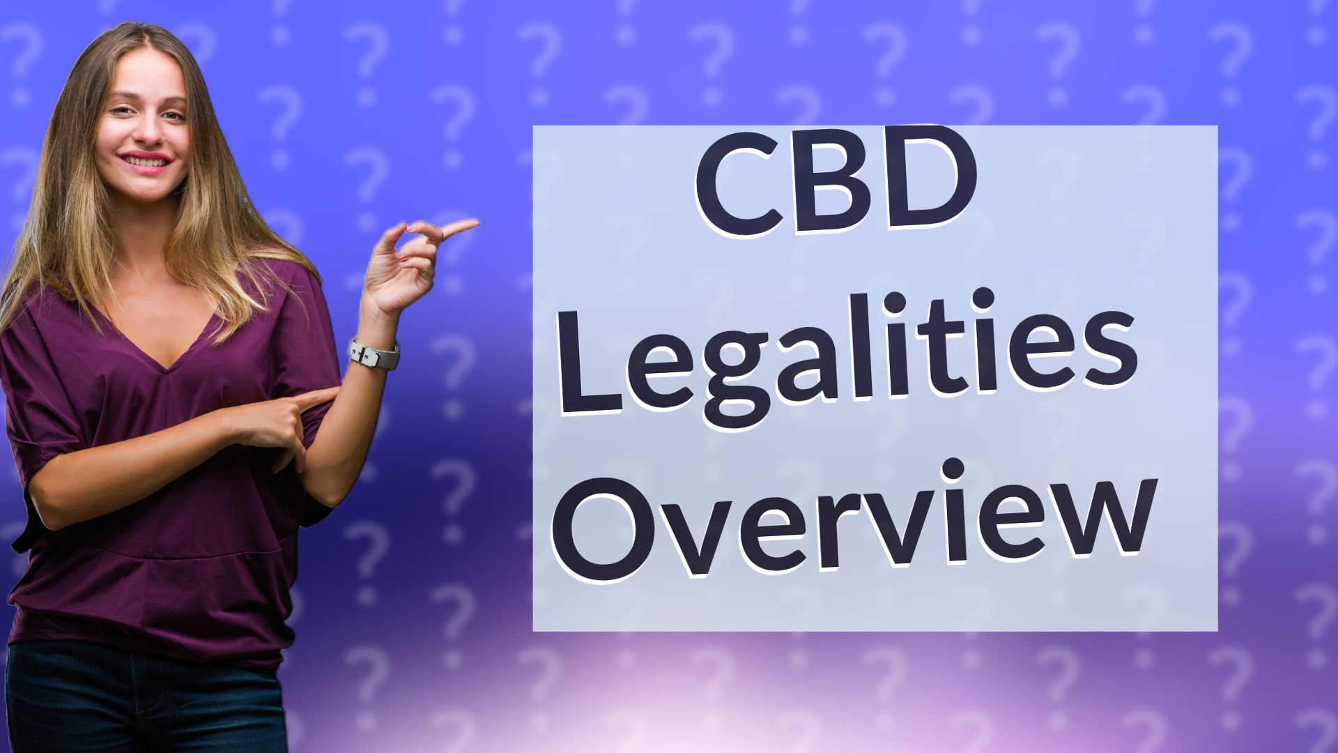 CBD Legalities Overview
