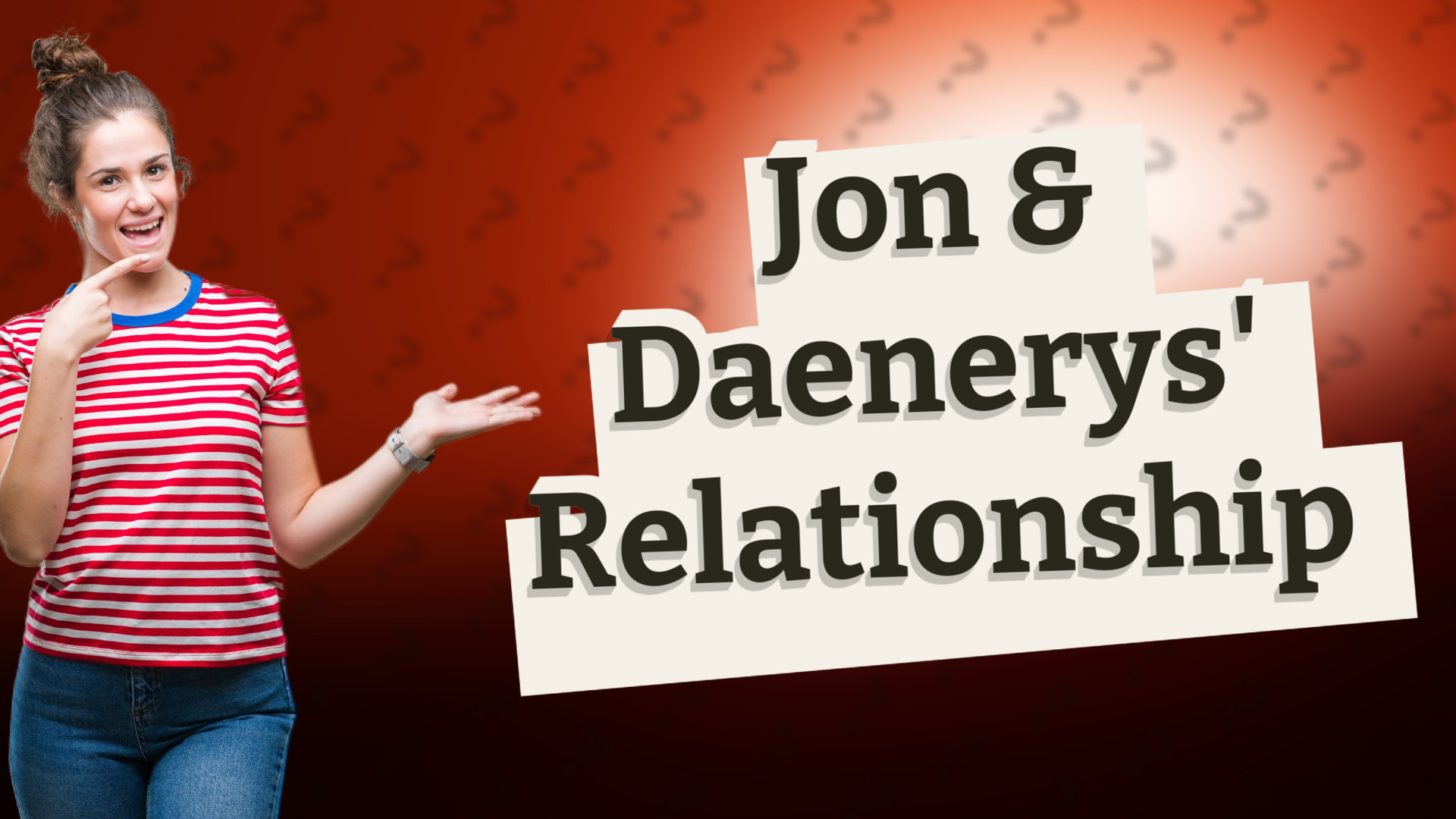 Jon & Daenerys' Relationship