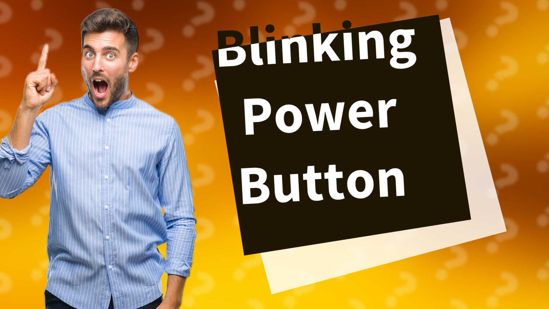 Blinking Power Button
