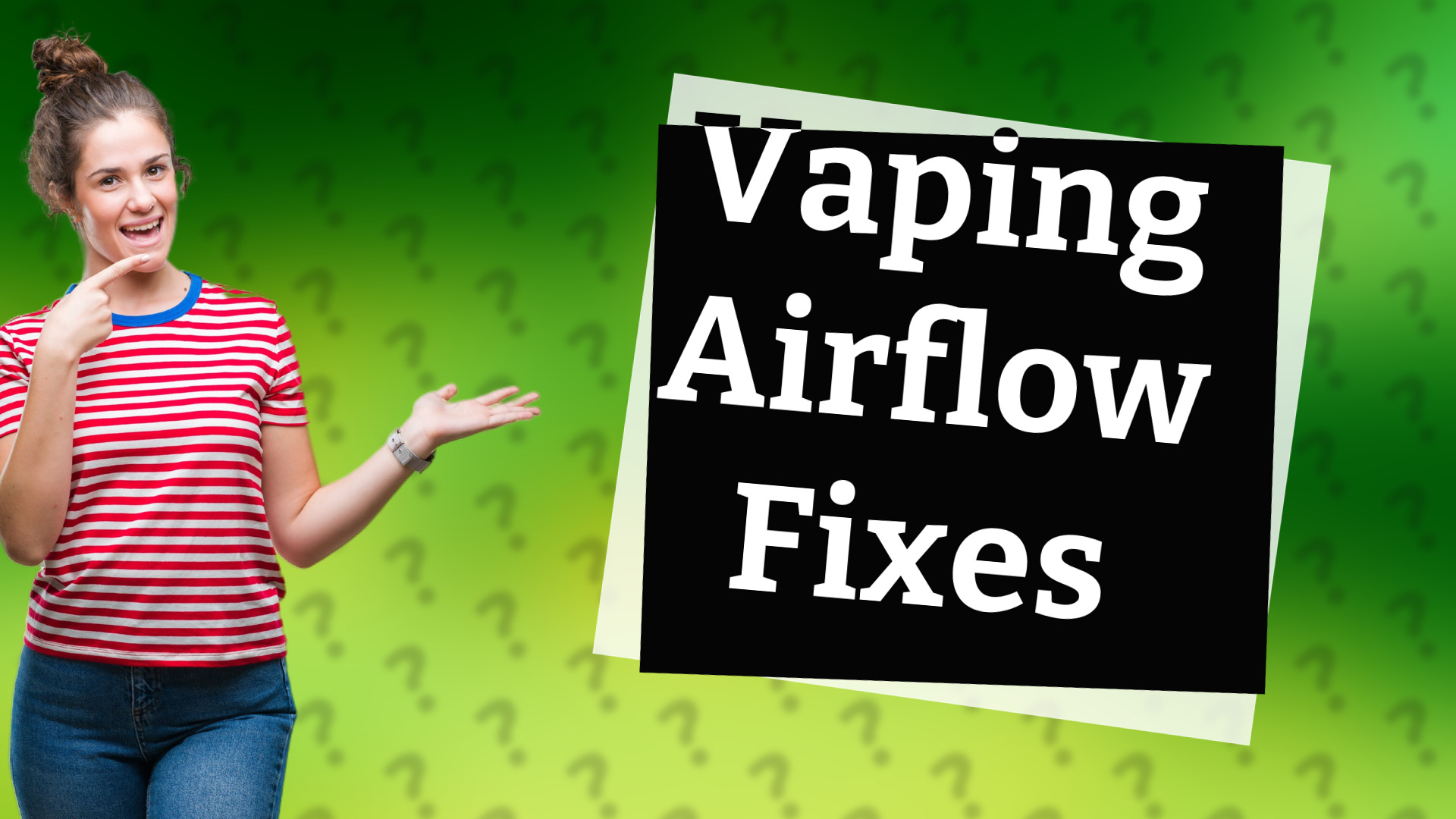 Vaping Airflow Fixes