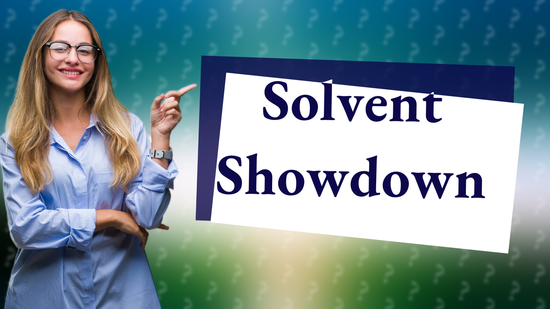 Solvent Showdown