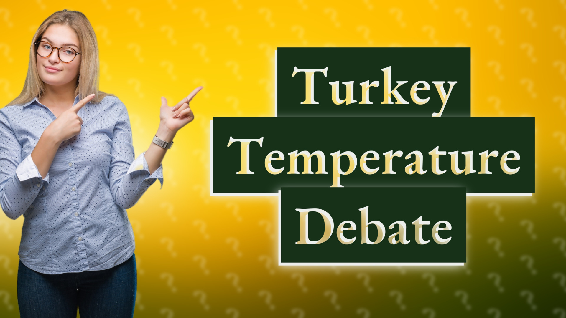 Turkey Temperature Debate