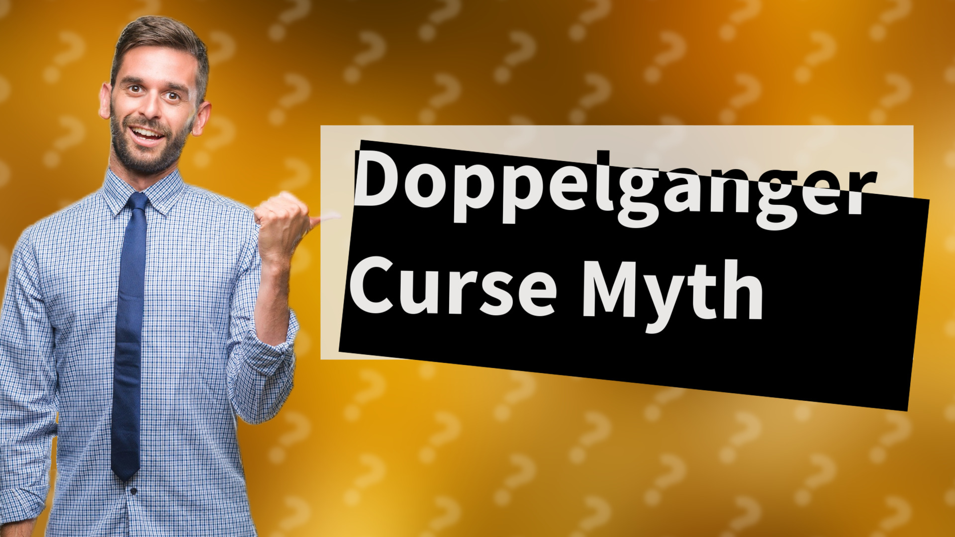 Doppelganger Curse Myth