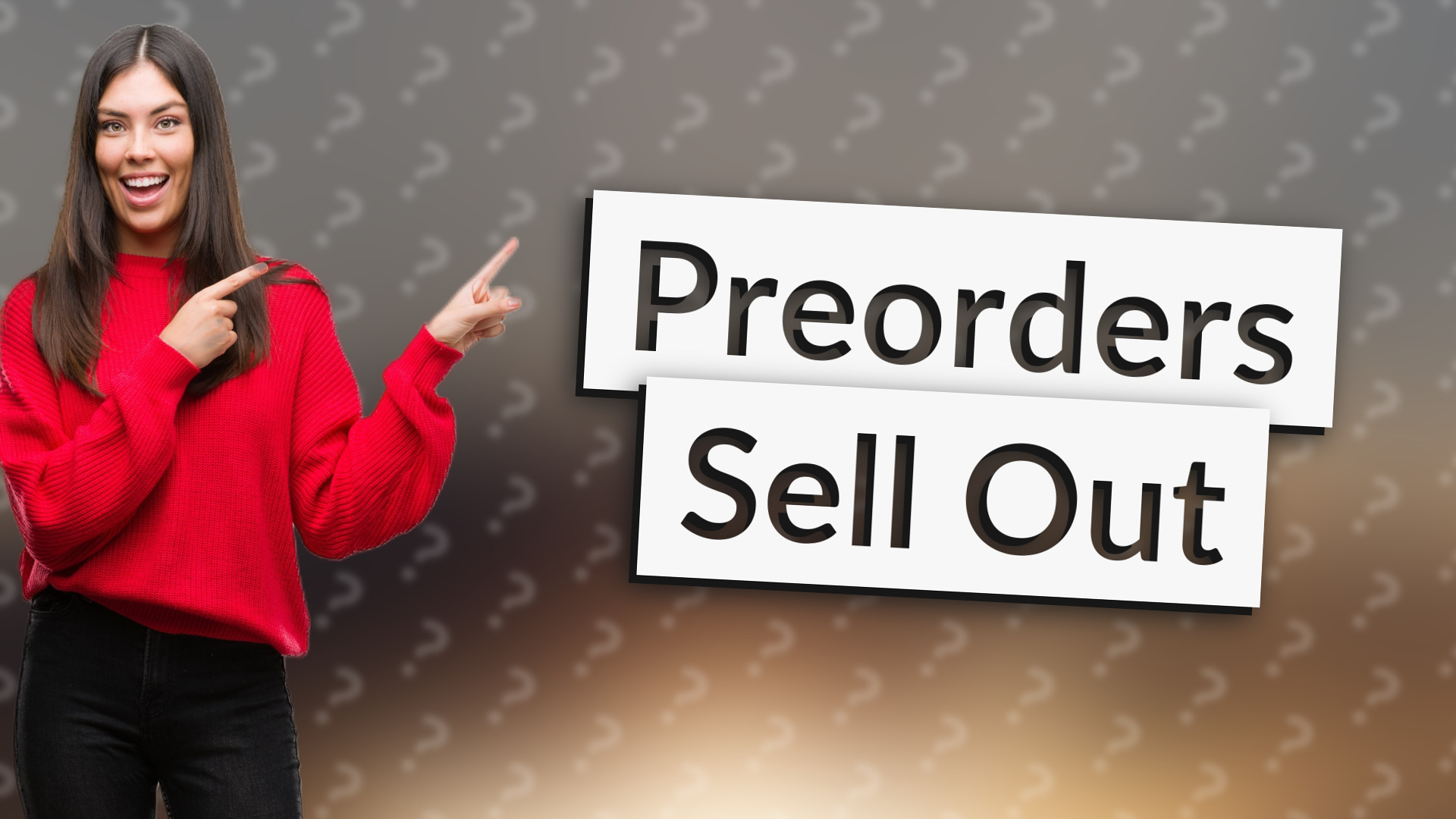 Preorders Sell Out
