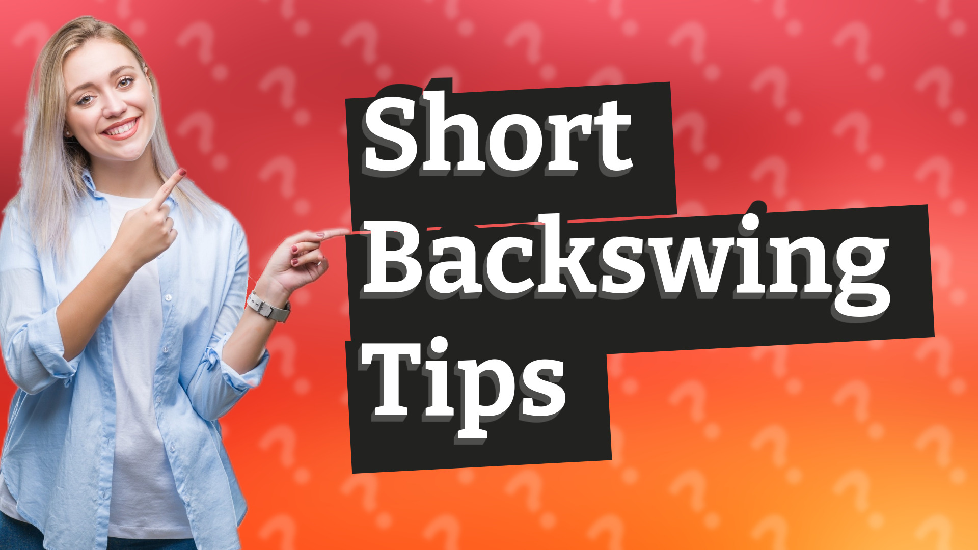 Short Backswing Tips