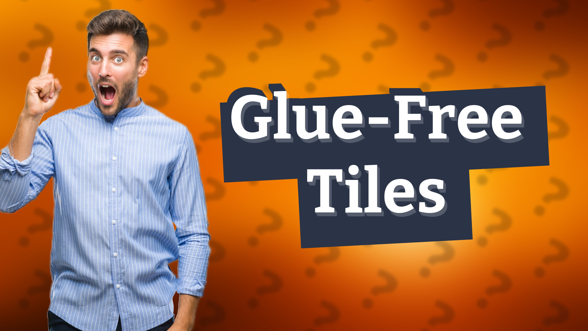 Glue-Free Tiles