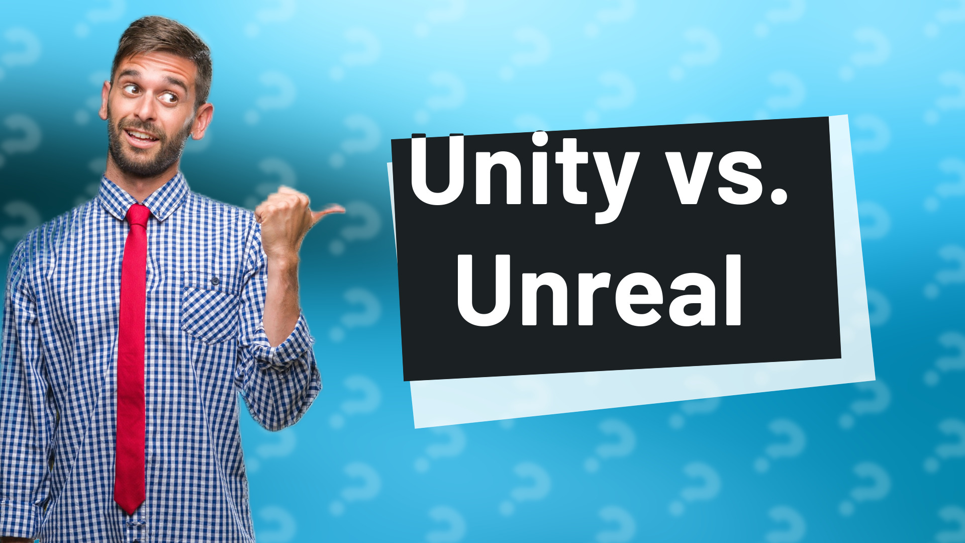 Unity vs. Unreal