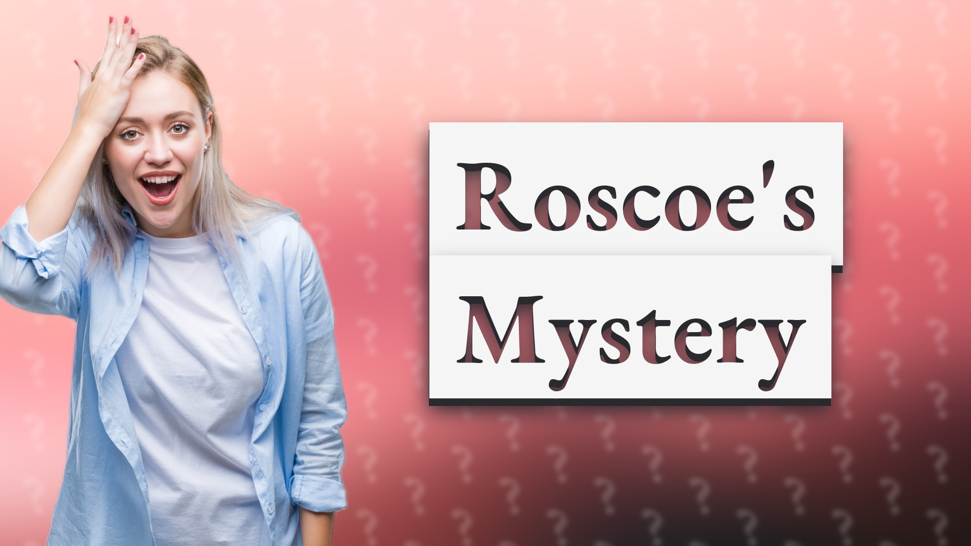 Roscoe's Mystery
