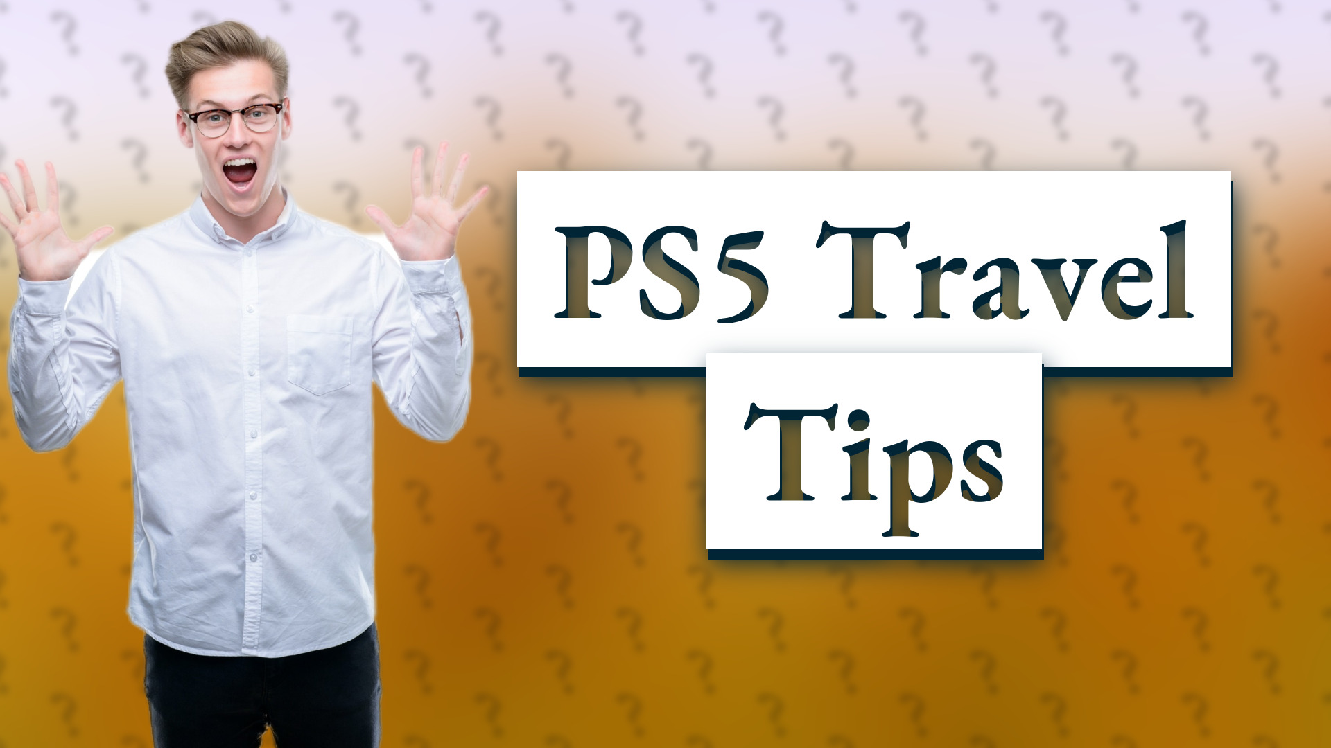 PS5 Travel Tips