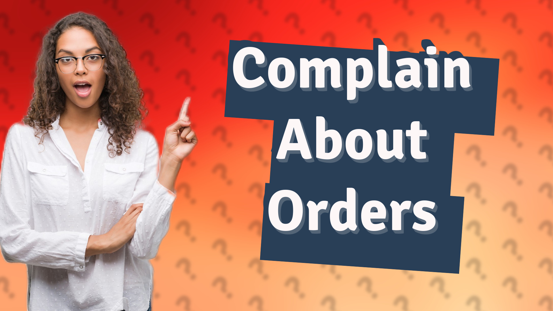 Complain About Orders