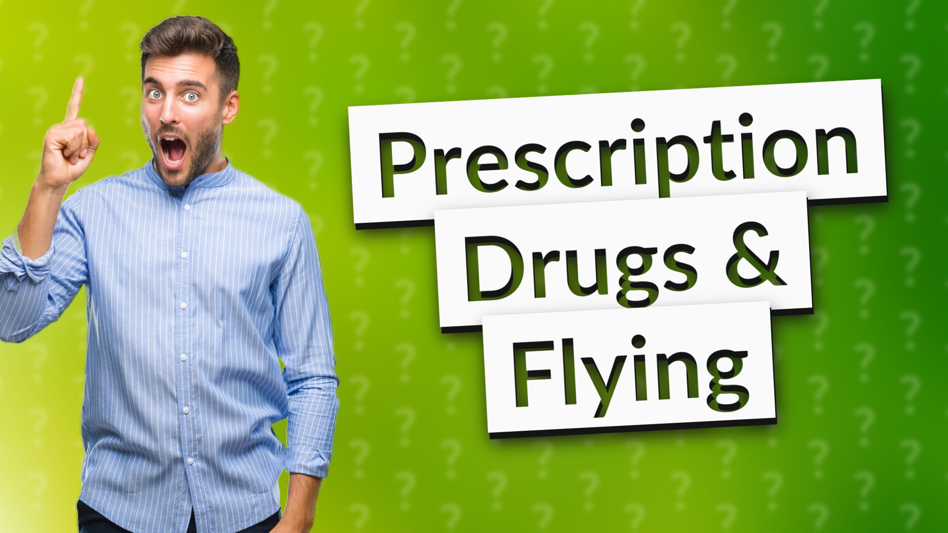 Prescription Drugs & Flying