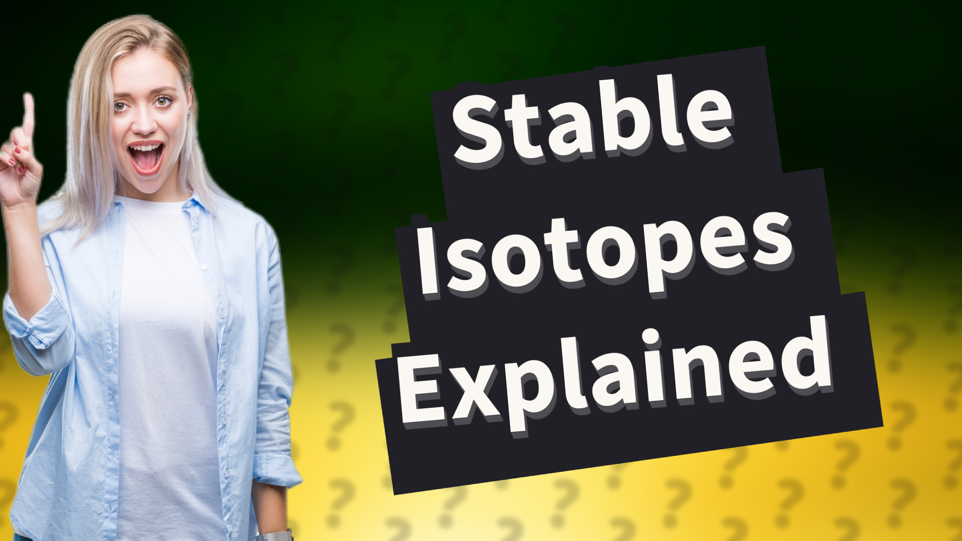 Stable Isotopes Explained