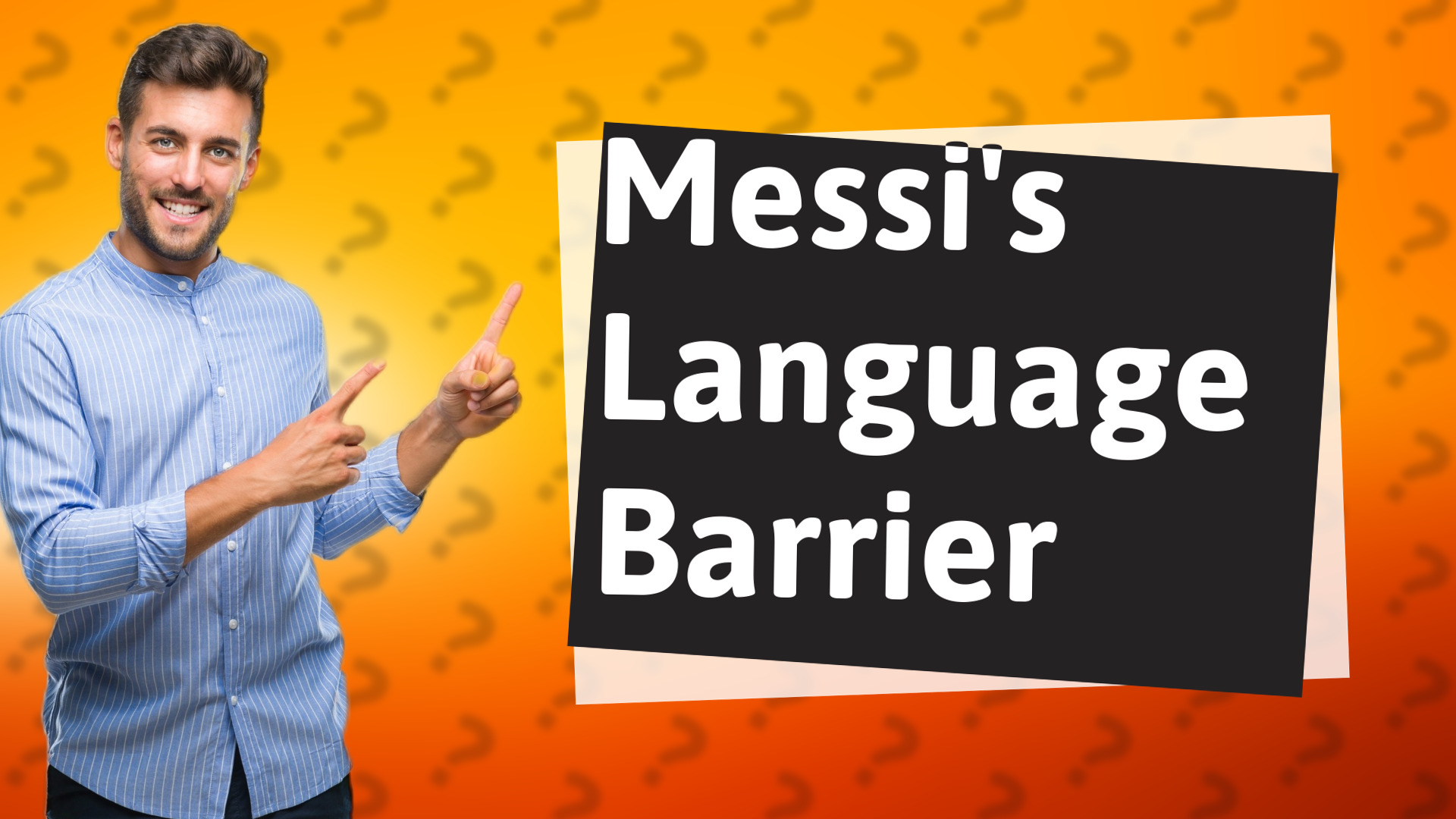 Messi's Language Barrier