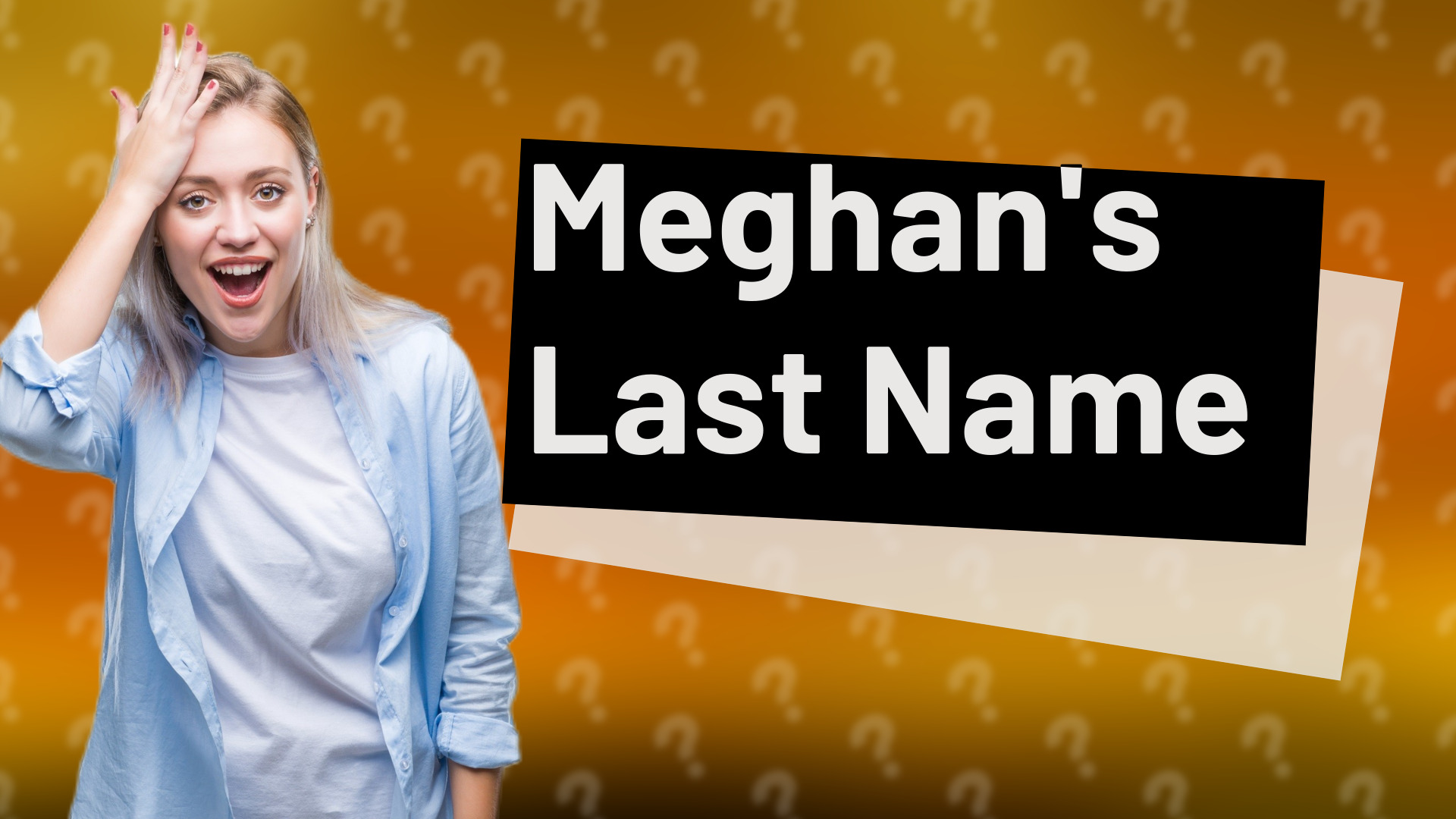 Meghan's Last Name