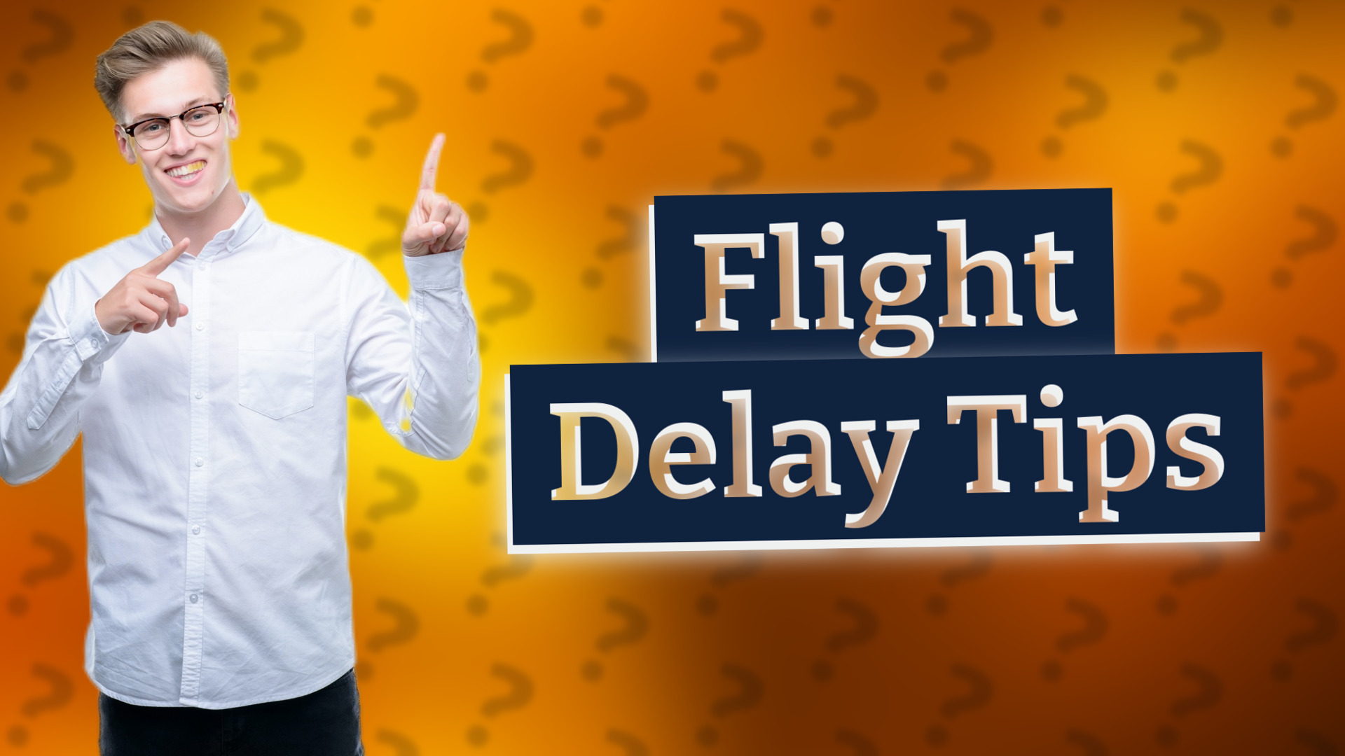 Flight Delay Tips