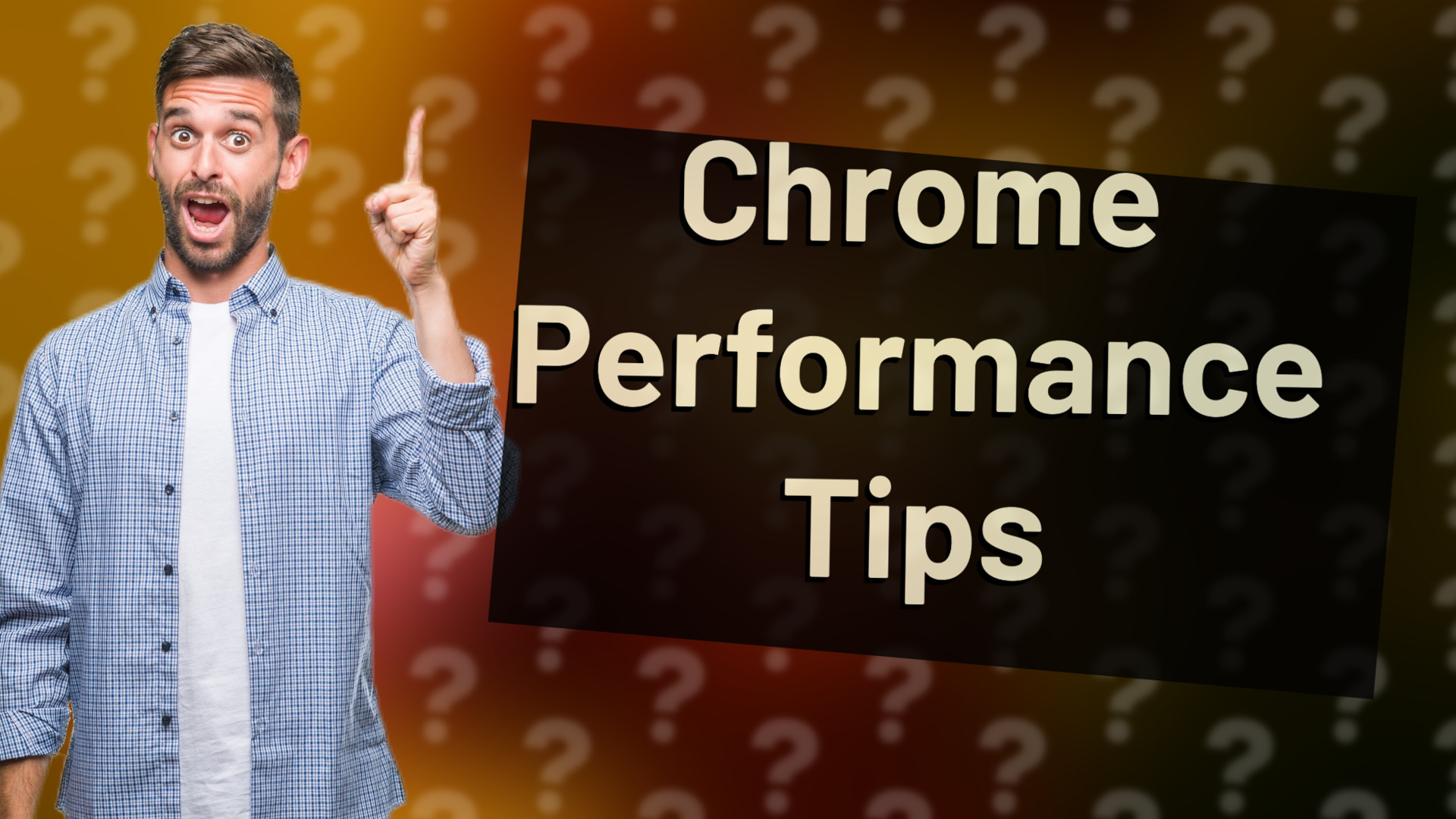 Chrome Performance Tips