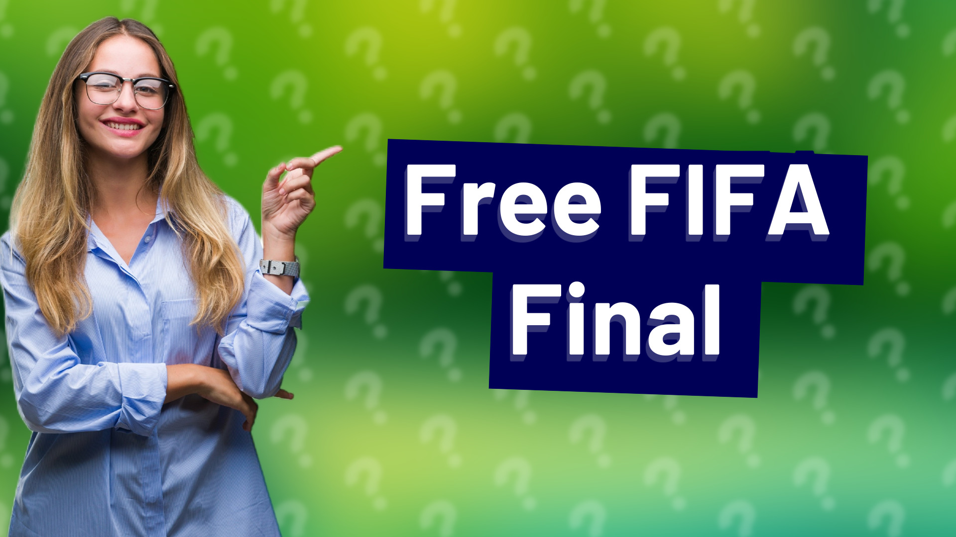 Free FIFA Final