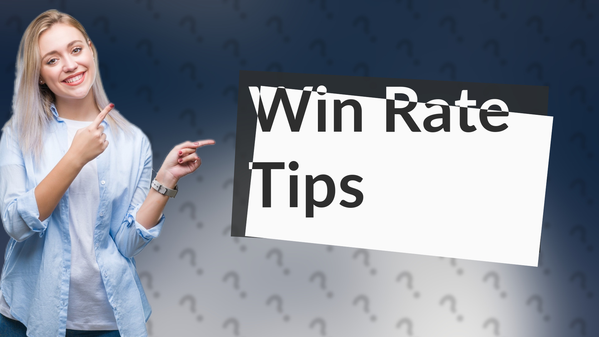 Win Rate Tips