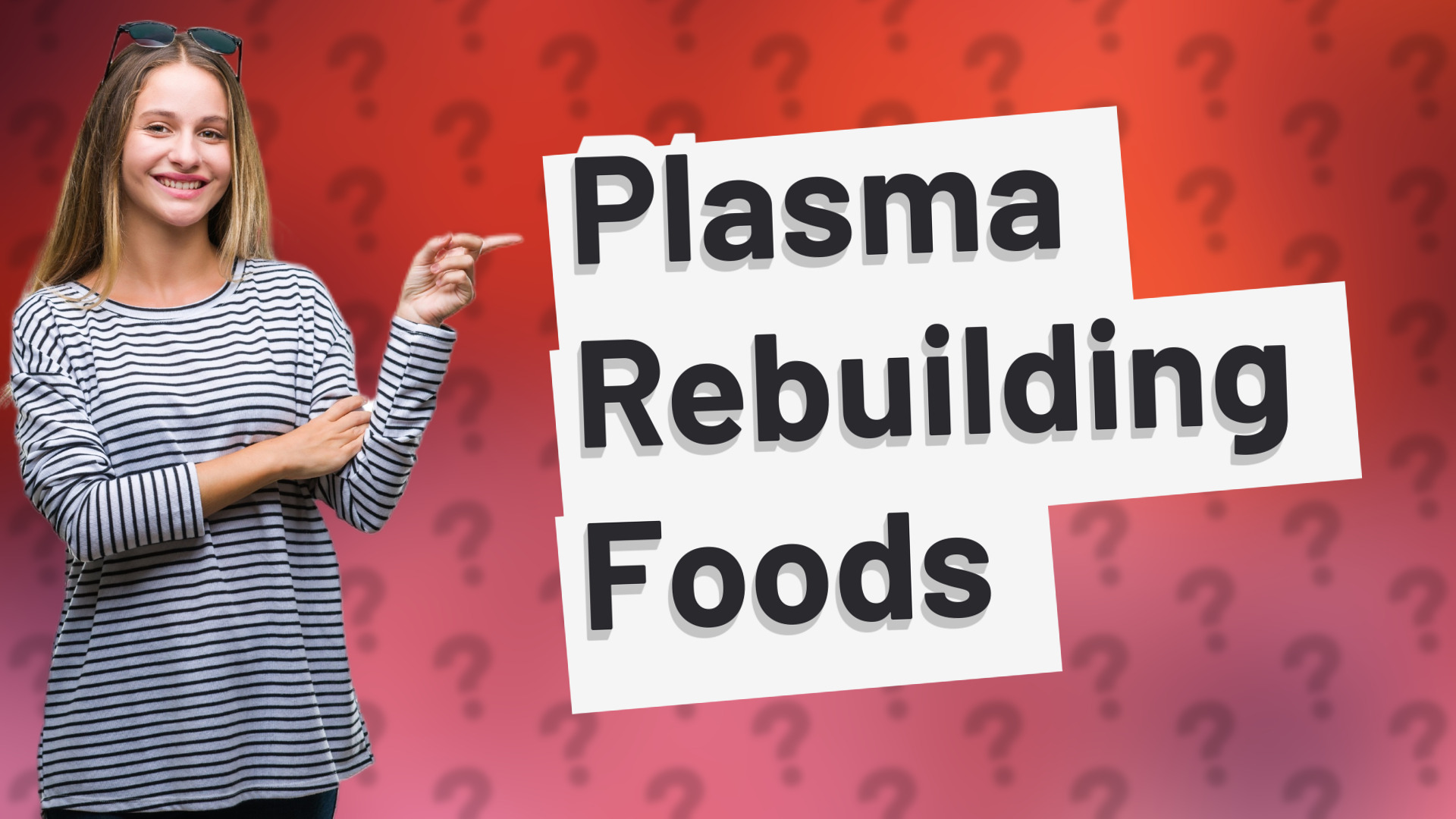 Plasma Rebuilding Foods