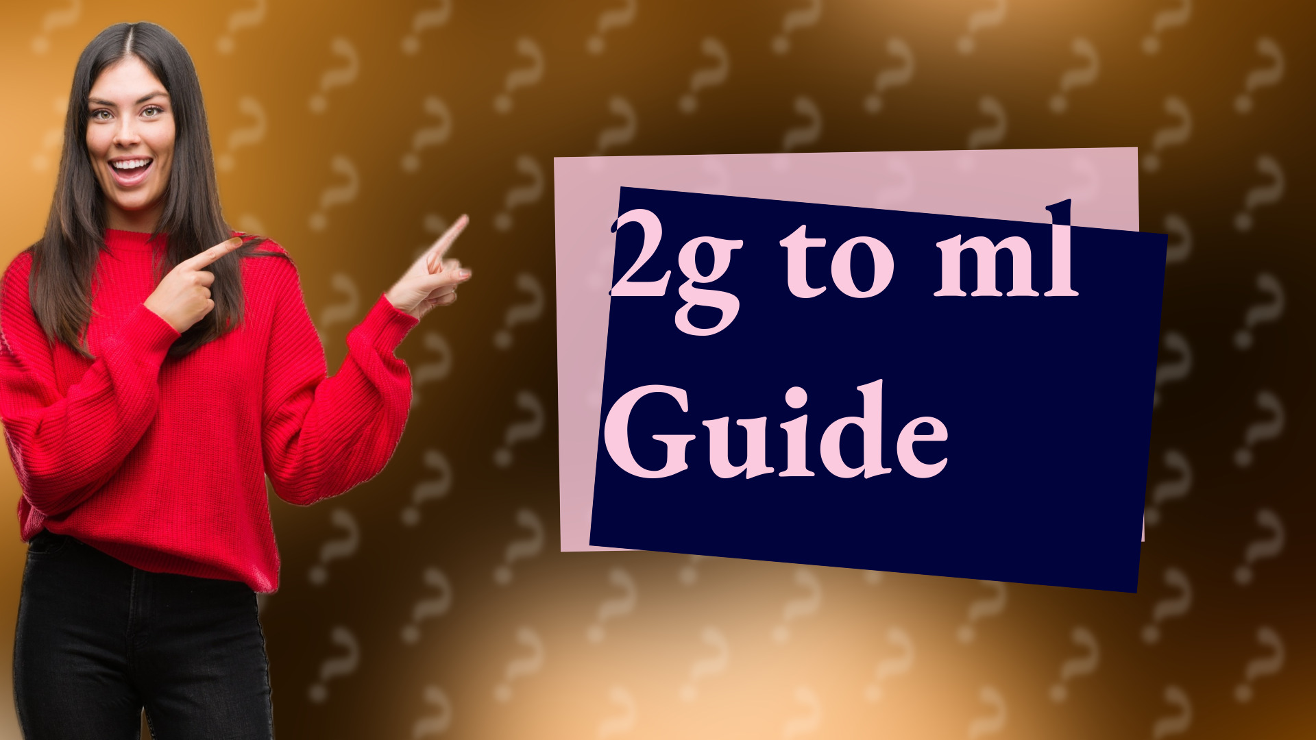 2g to ml Guide