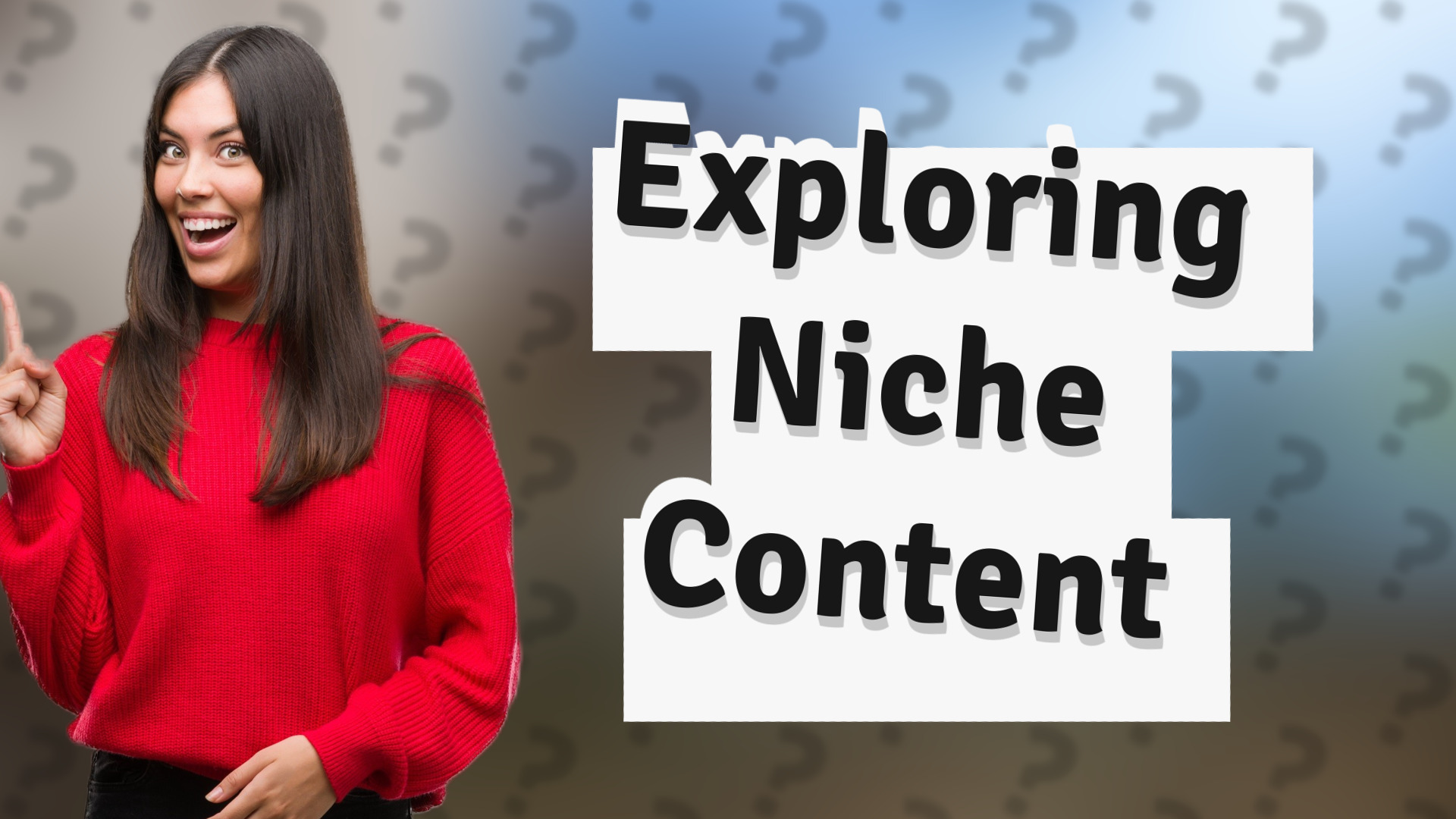 Exploring Niche Content
