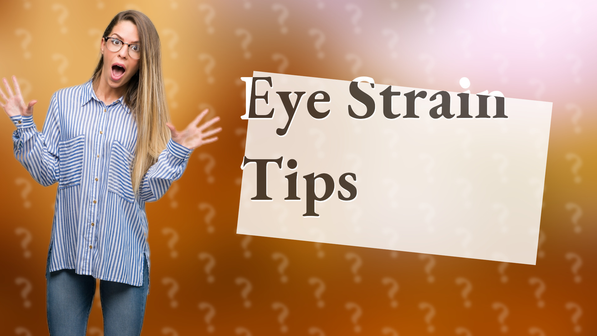 Eye Strain Tips