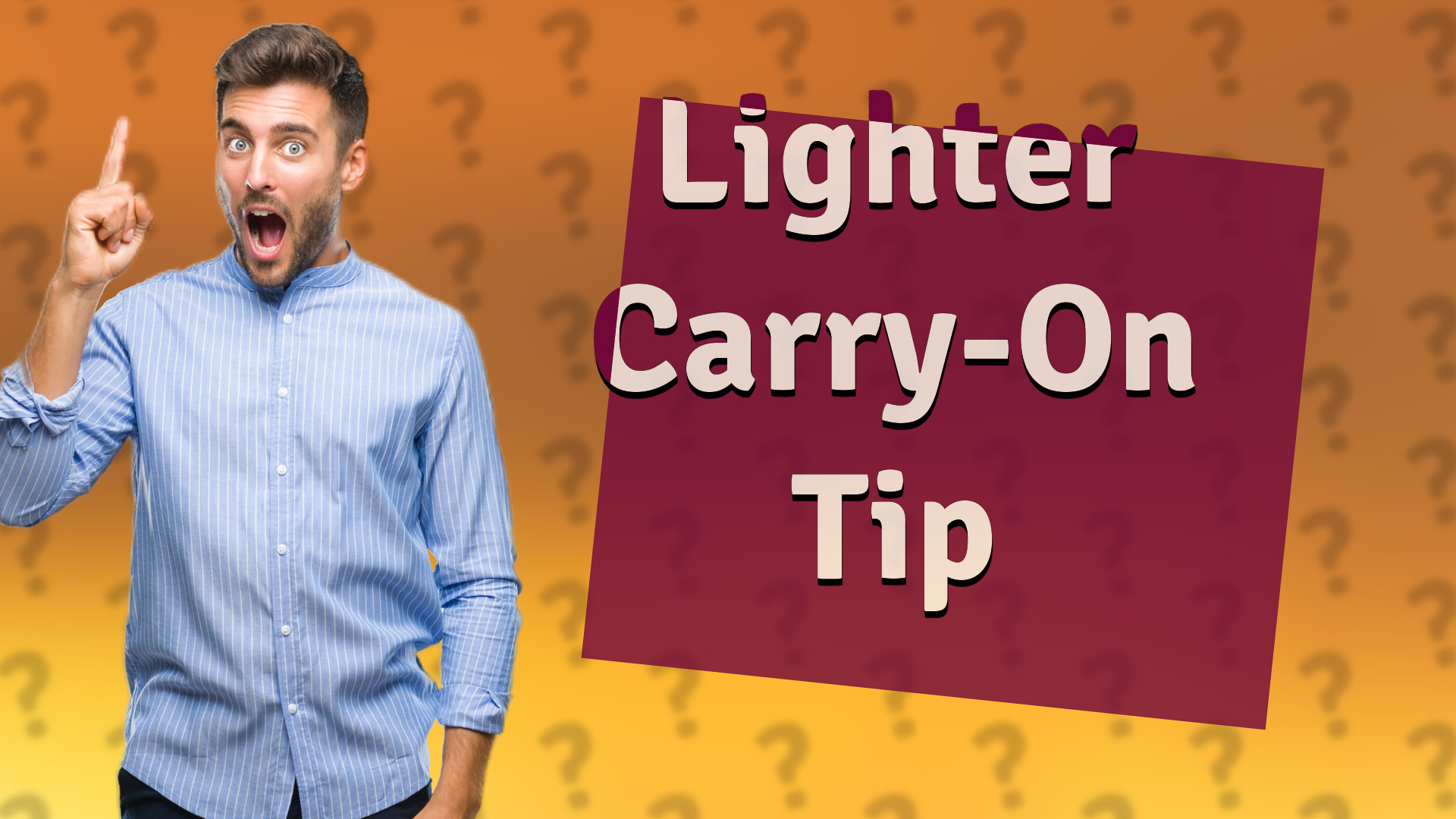 Lighter Carry-On Tip