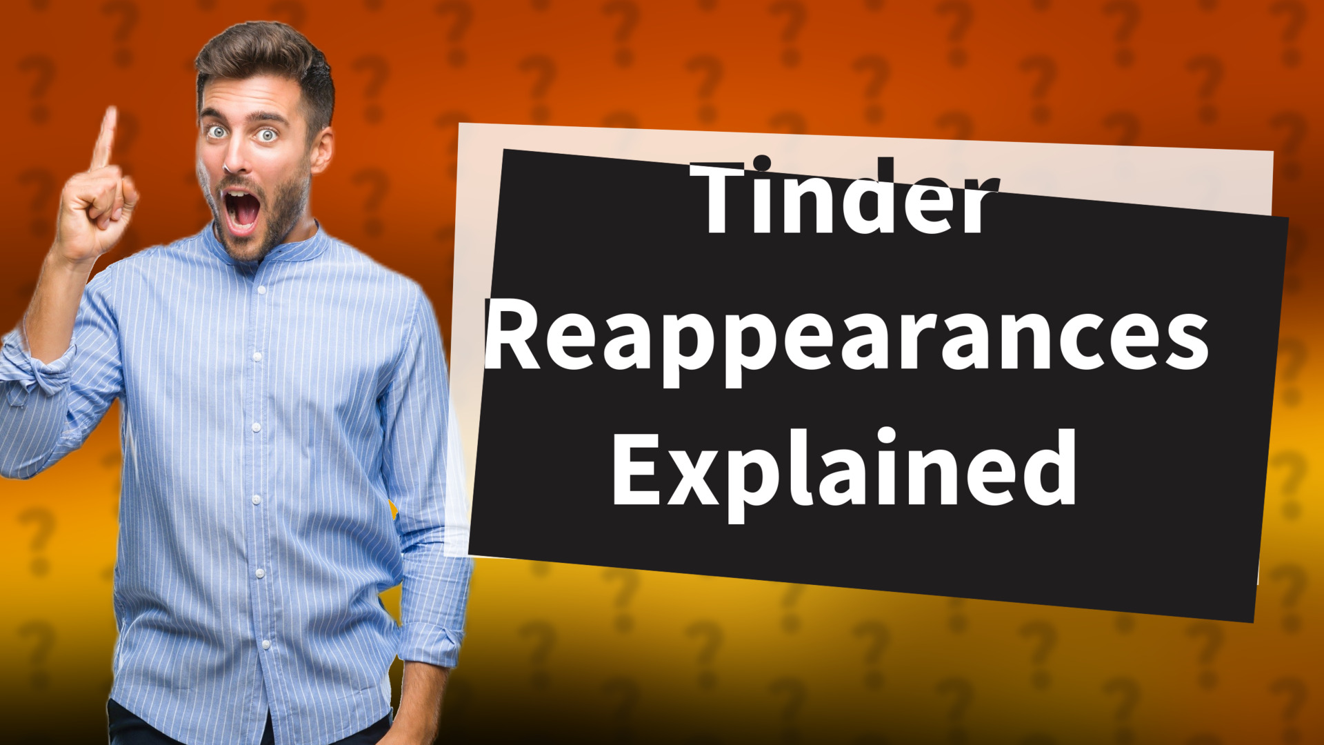 Tinder Reappearances Explained