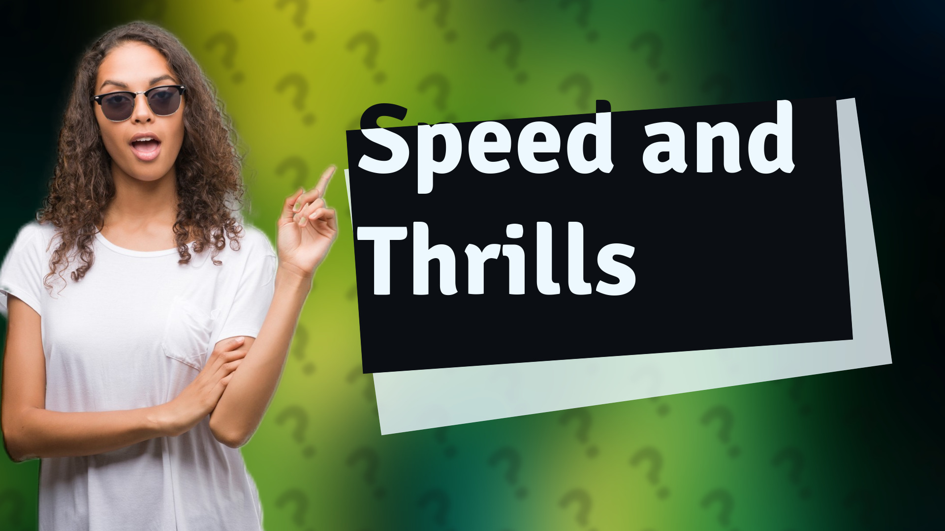 Speed and Thrills