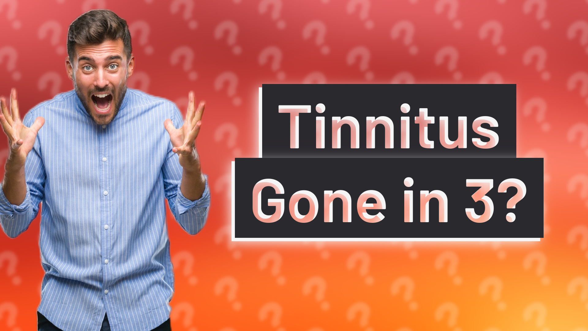Tinnitus Gone in 3?