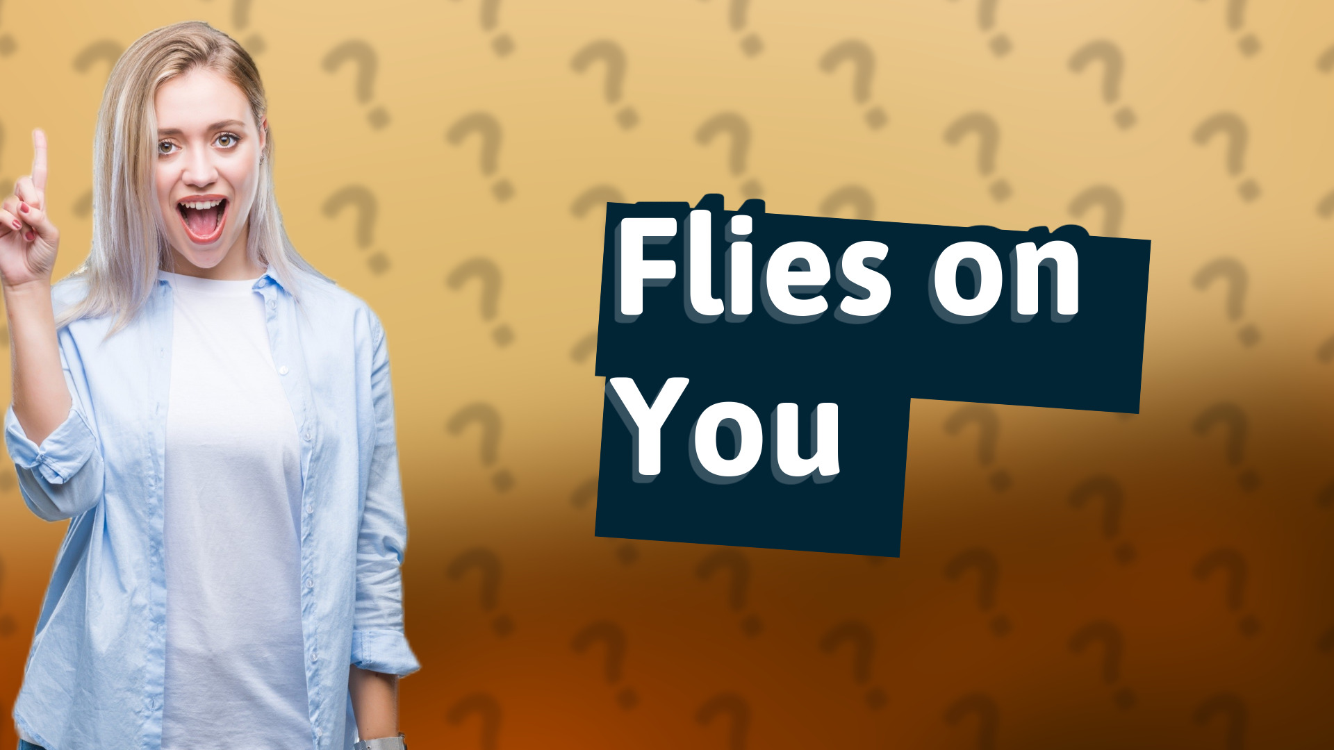 Flies on You