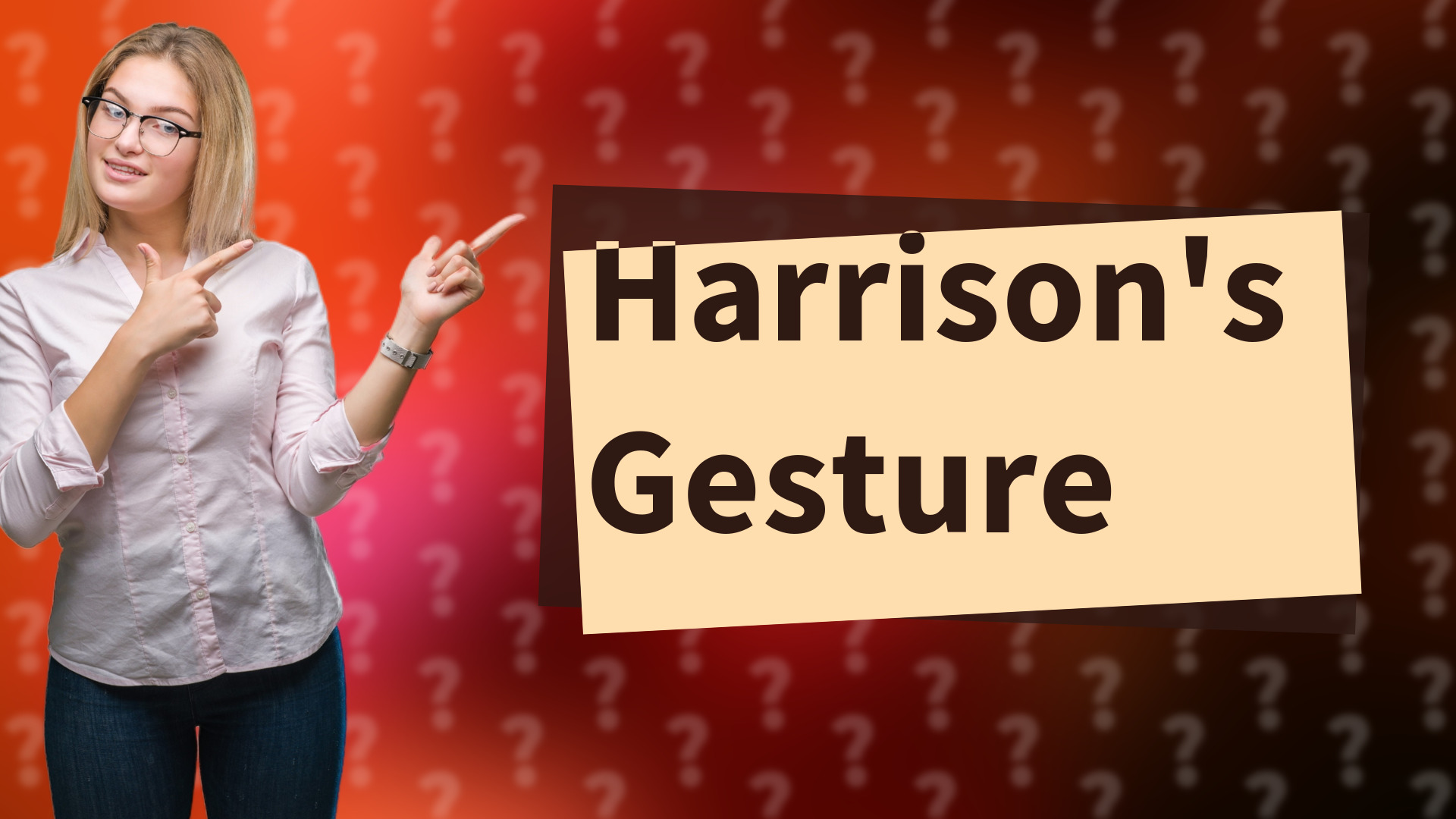 Harrison's Gesture