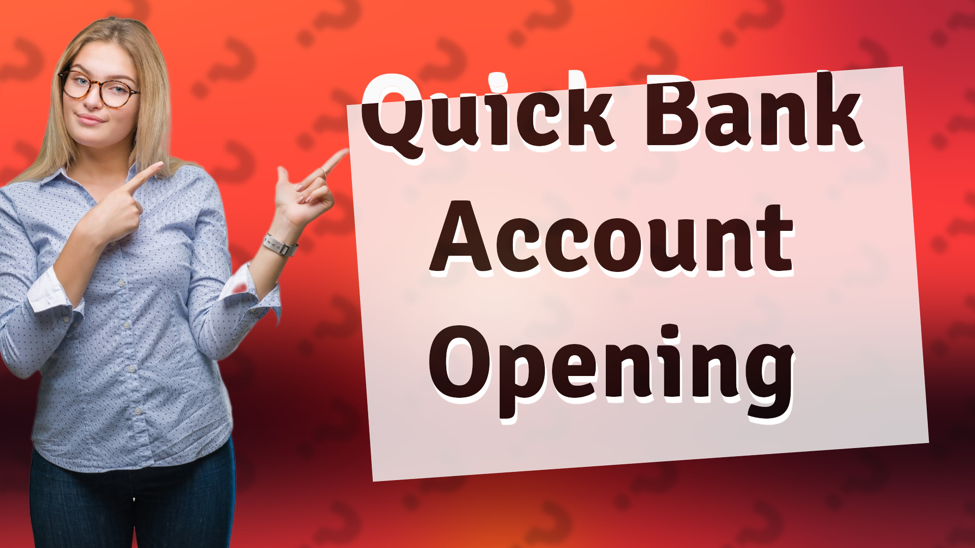 Quick Bank Account Opening