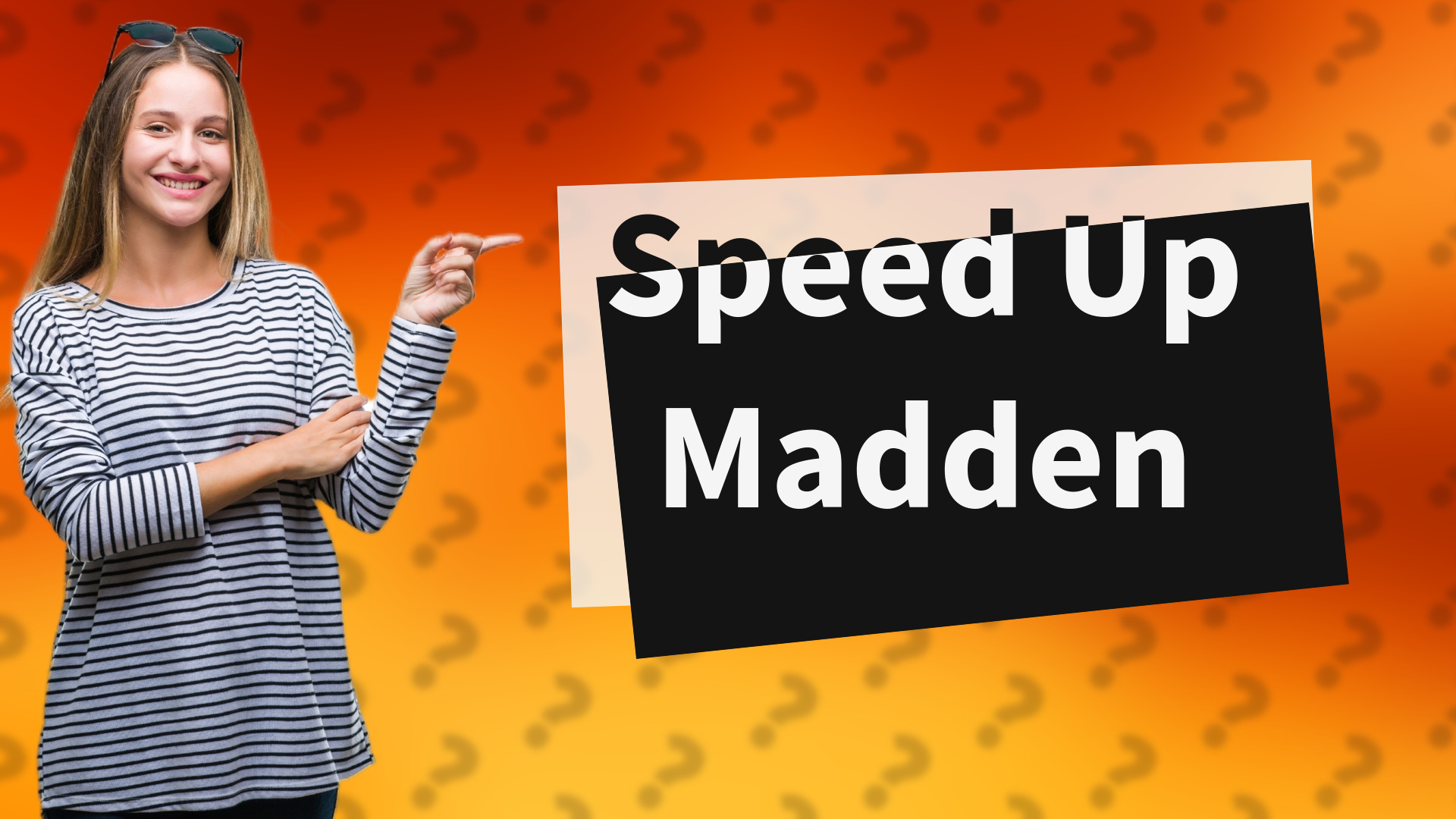 Speed Up Madden