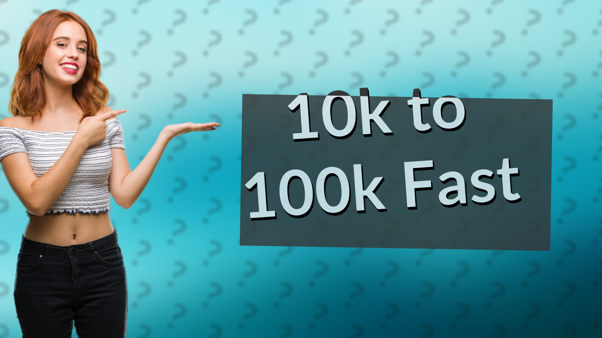 10k to 100k Fast