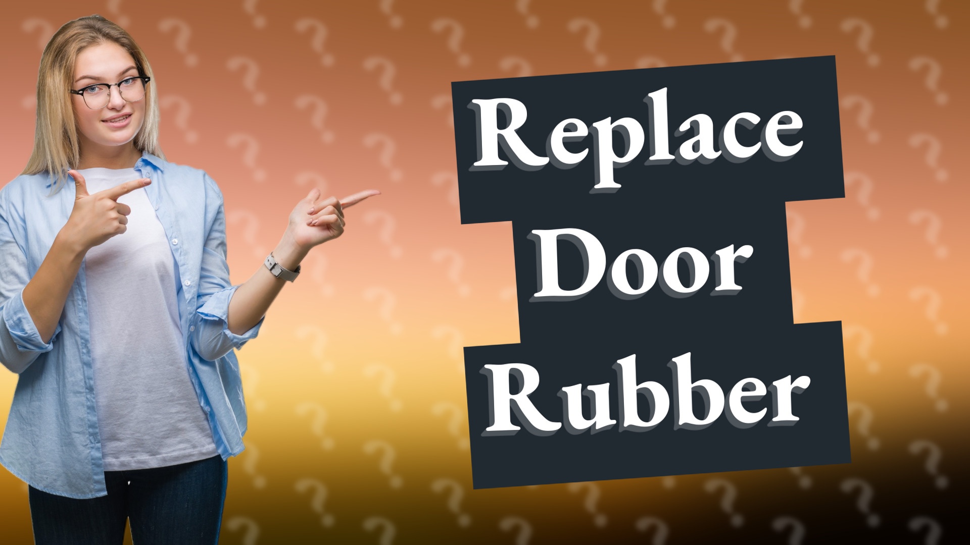 Replace Door Rubber